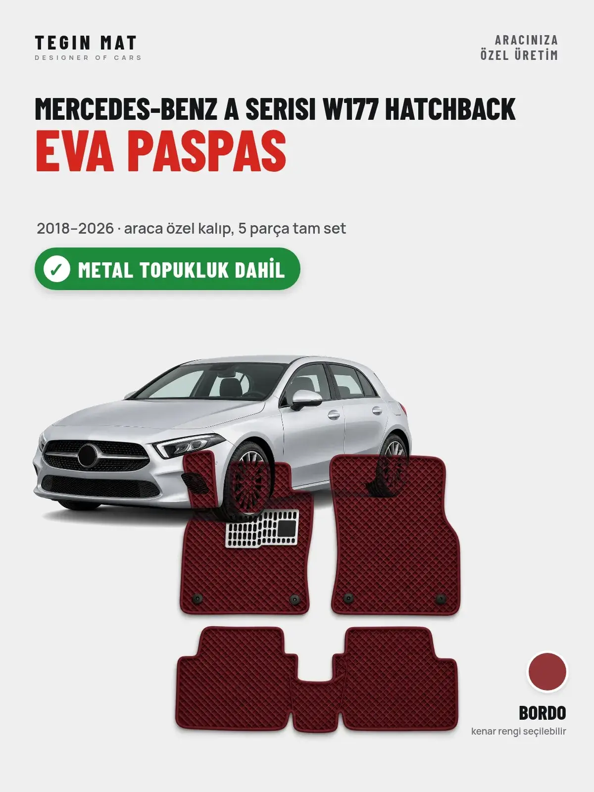 Mercedes-Benz A Serisi W177 Hatchback EVA Oto Paspas Tam Set (2018–2026) Bordo – Metal Topukluk Dahil (1)