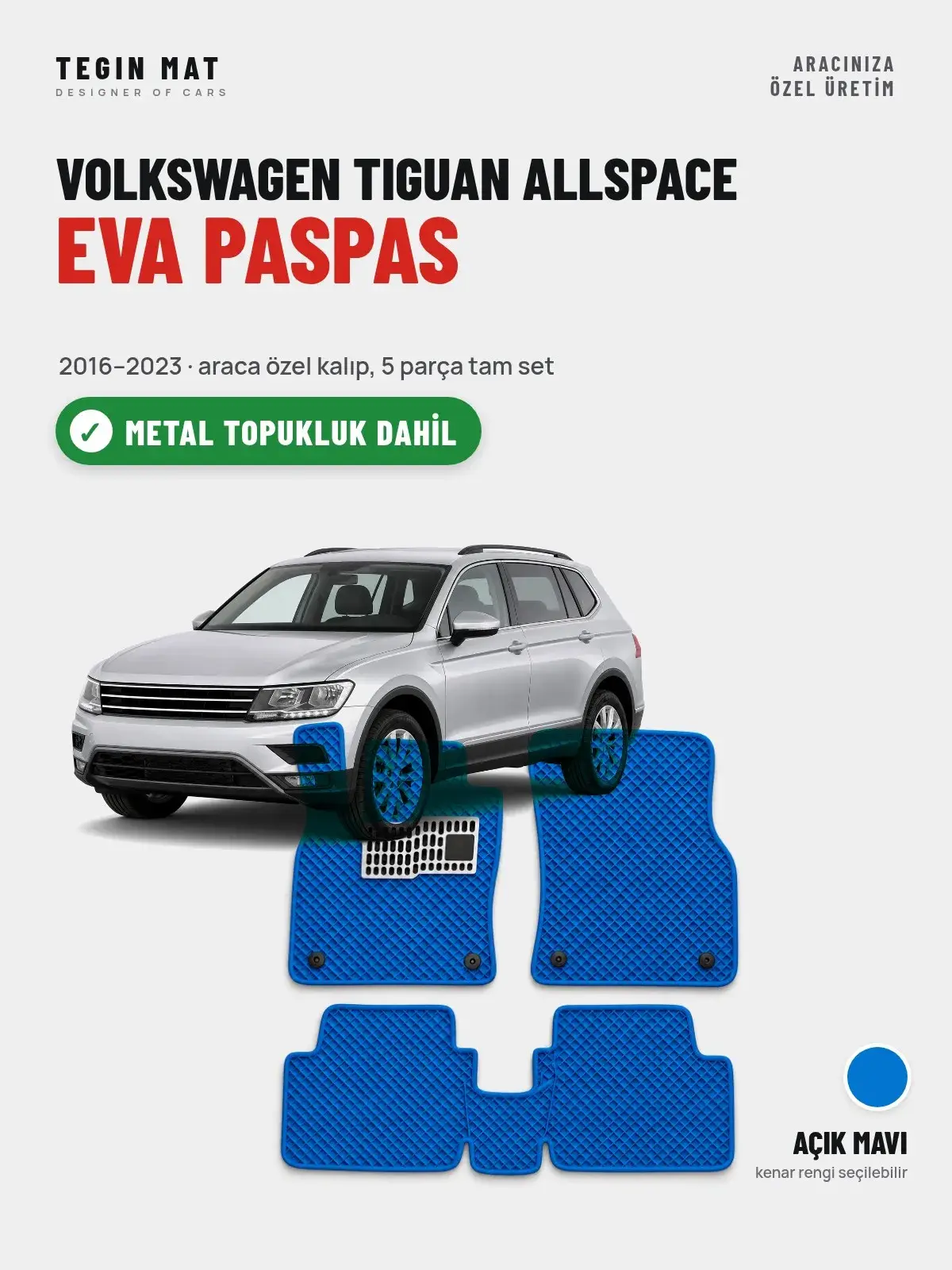 Volkswagen Tiguan Allspace EVA Oto Paspas Tam Set (2016–2023) Açık Mavi – Metal Topukluk Dahil (1)
