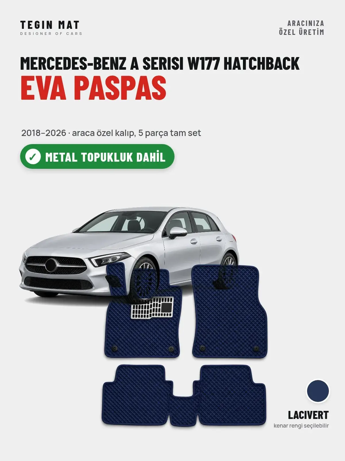 Mercedes-Benz A Serisi W177 Hatchback EVA Oto Paspas Tam Set (2018–2026) Lacivert – Metal Topukluk Dahil (1)