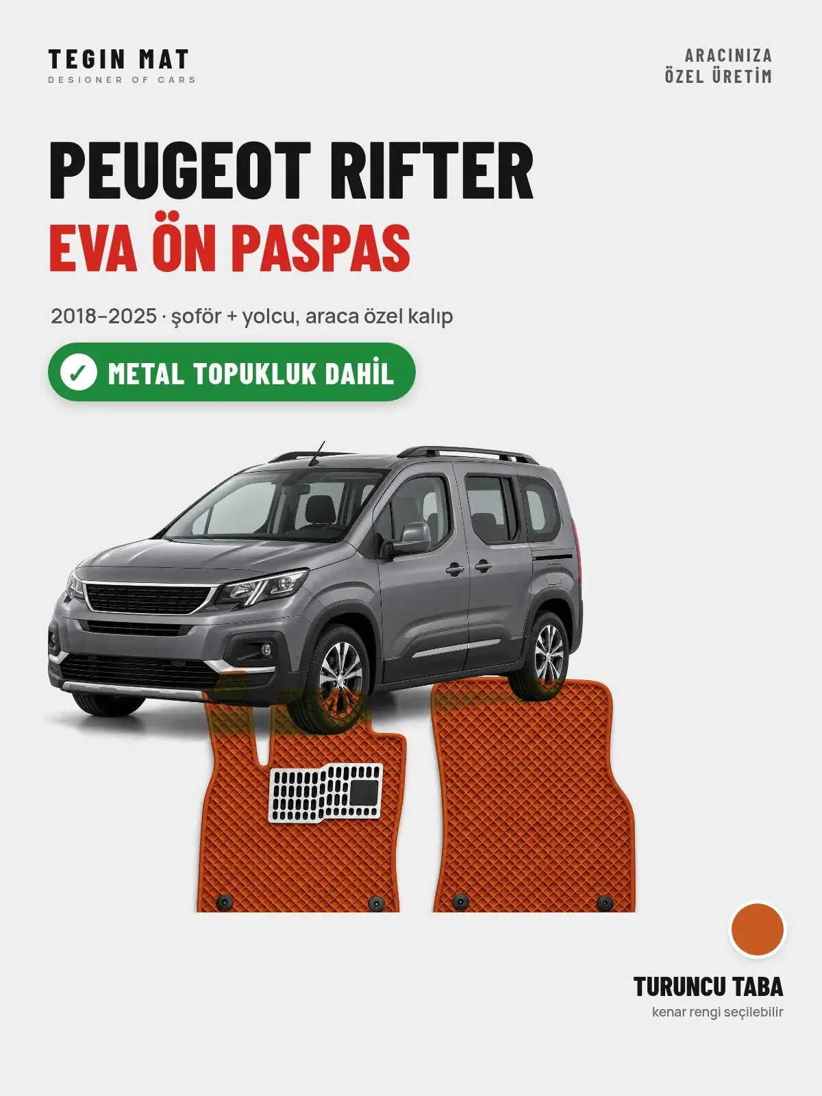 Peugeot Rifter EVA Ön Paspas (2018–2025) Turuncu Taba – Metal Topukluk Dahil (1)