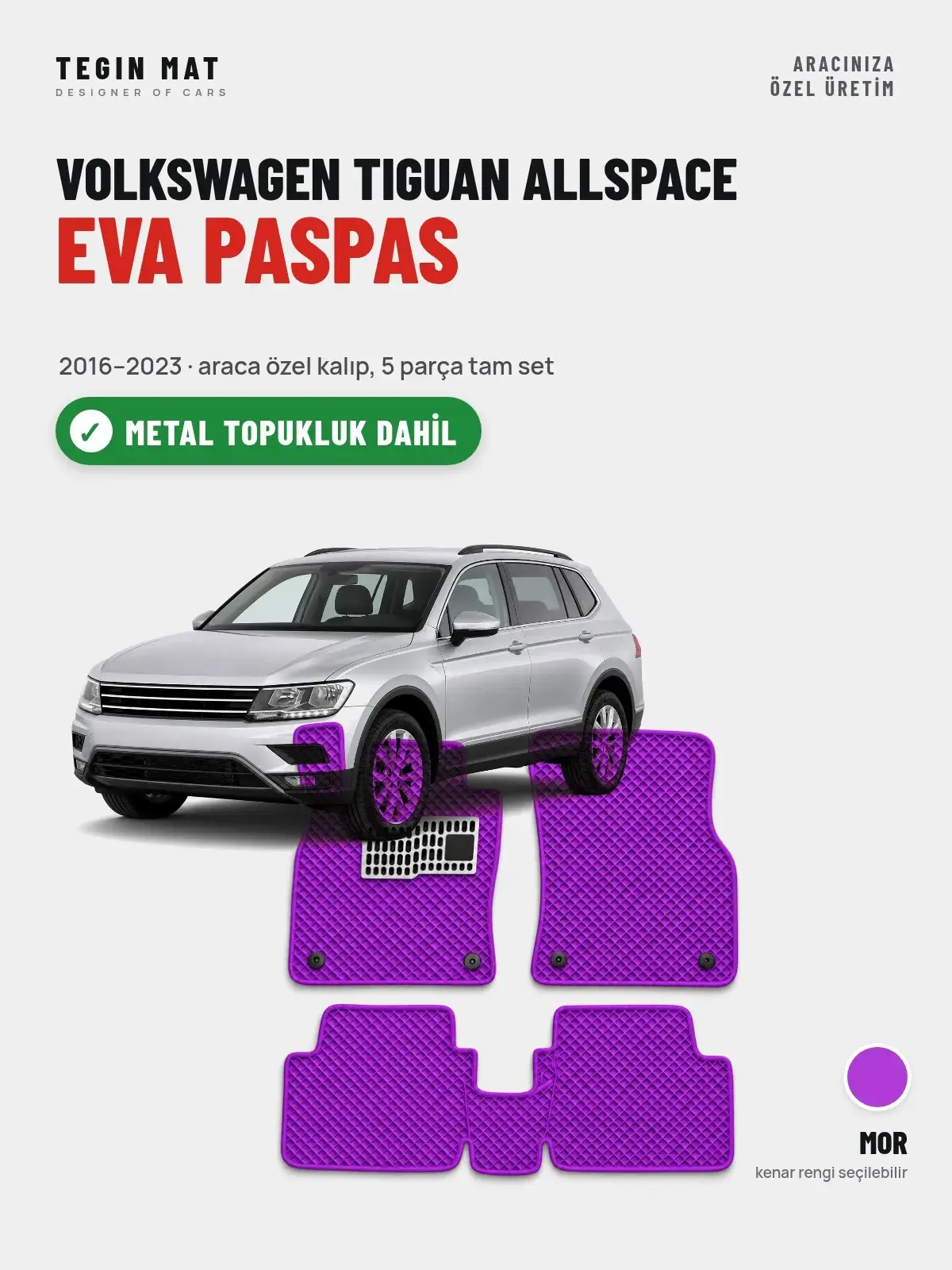 Volkswagen Tiguan Allspace EVA Oto Paspas Tam Set (2016–2023) Mor – Metal Topukluk Dahil (1)