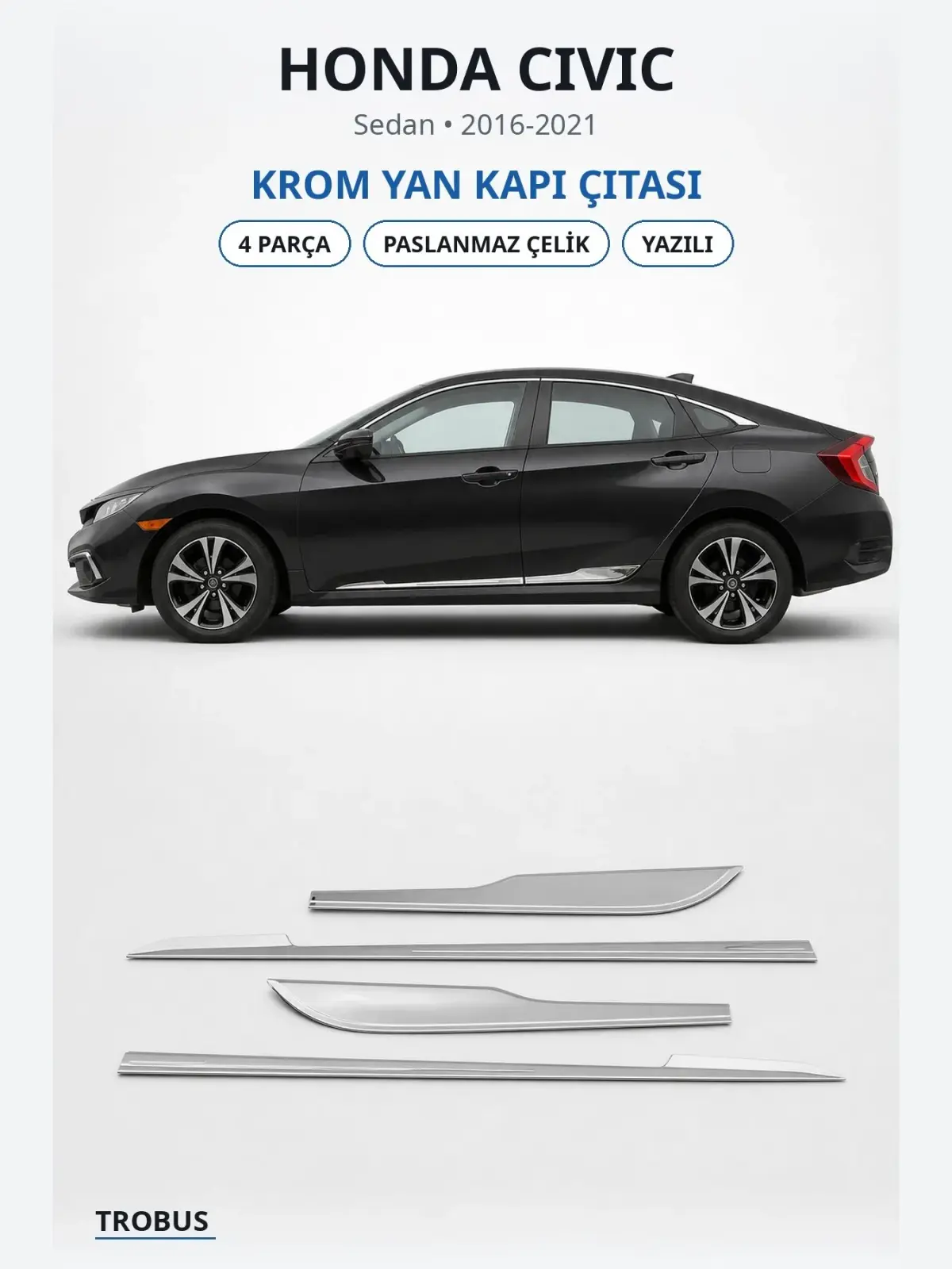 Honda Civic krom yan kapı çıtası 1