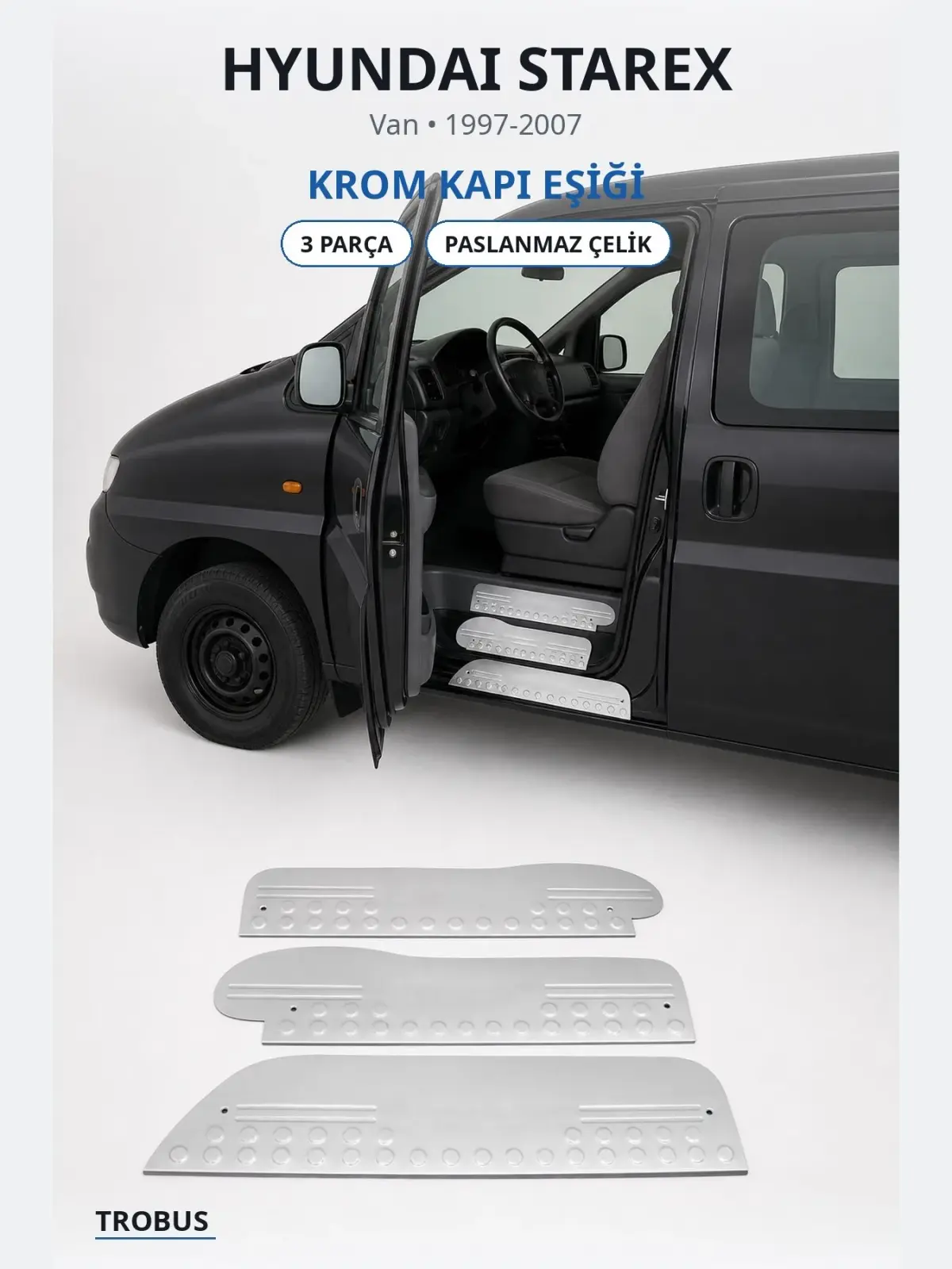 Hyundai Starex krom kapı eşiği 1