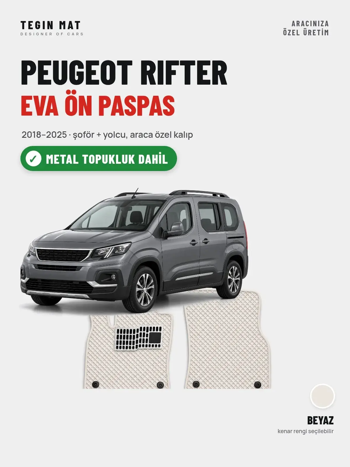 Peugeot Rifter EVA Ön Paspas (2018–2025) Beyaz – Metal Topukluk Dahil (1)