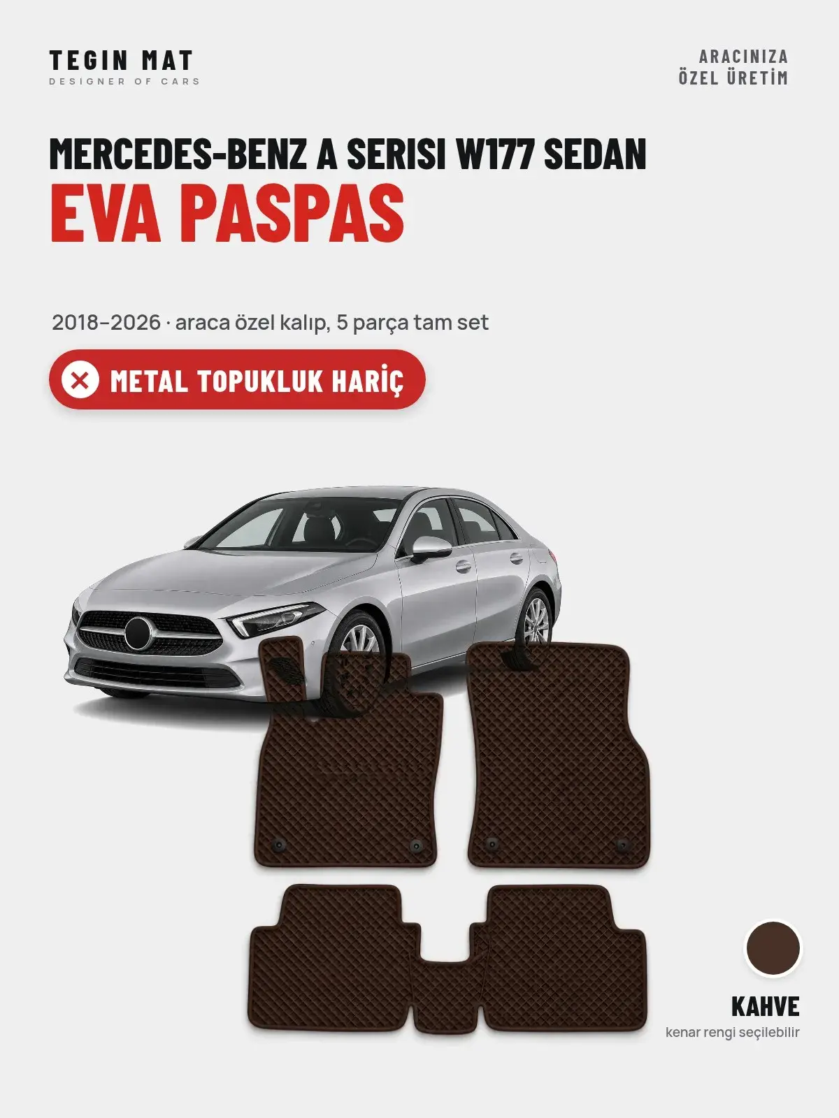 Mercedes-Benz A Serisi W177 Sedan EVA Oto Paspas Tam Set (2018–2026) Kahve – Metal Topukluk Hariç (1)