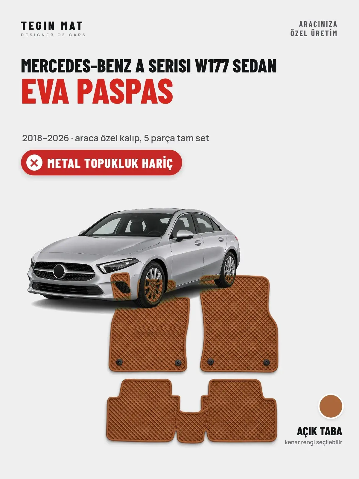 Mercedes-Benz A Serisi W177 Sedan EVA Oto Paspas Tam Set (2018–2026) Açık Taba – Metal Topukluk Hariç (1)