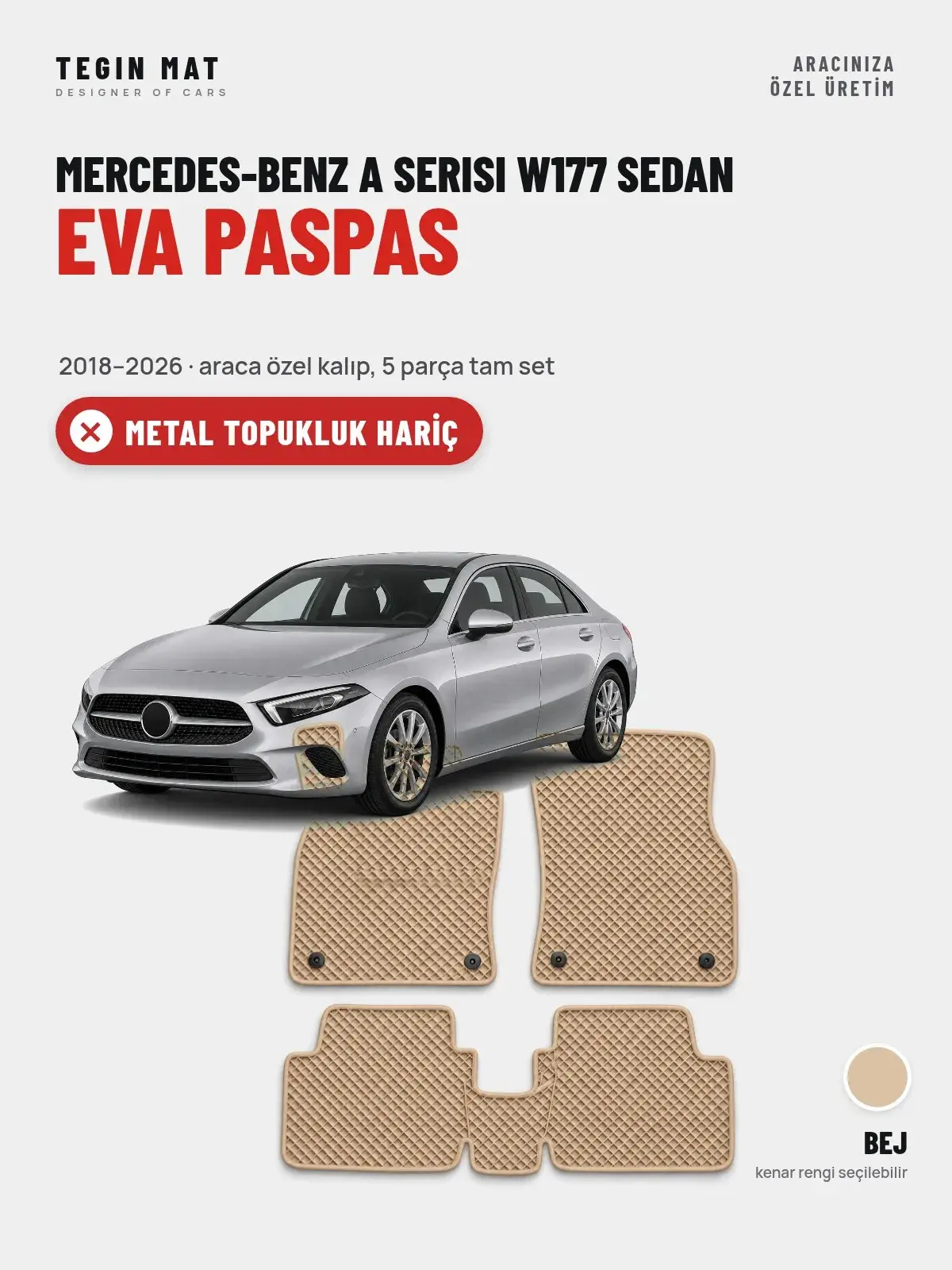 Mercedes-Benz A Serisi W177 Sedan EVA Oto Paspas Tam Set (2018–2026) Bej – Metal Topukluk Hariç (1)