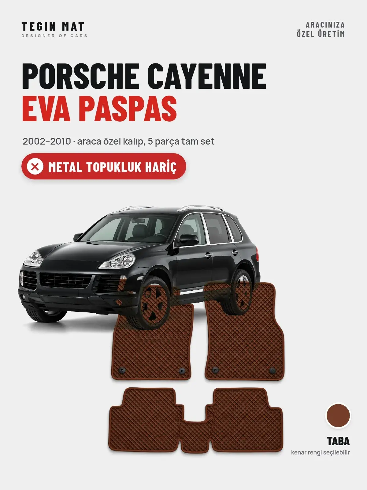 Porsche Cayenne EVA Oto Paspas Tam Set (2002–2010) Taba – Metal Topukluk Hariç (1)