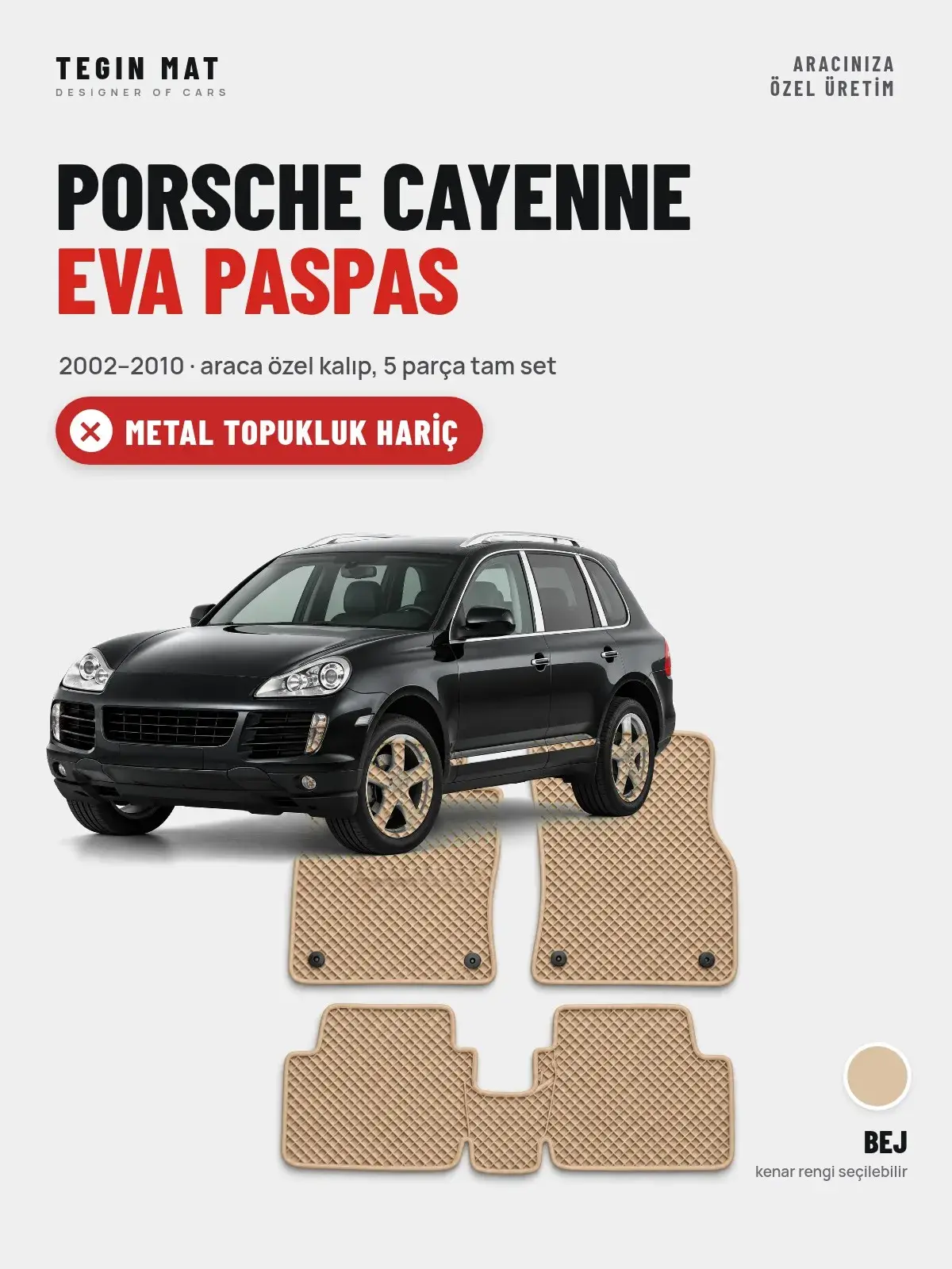 Porsche Cayenne EVA Oto Paspas Tam Set (2002–2010) Bej – Metal Topukluk Hariç (1)