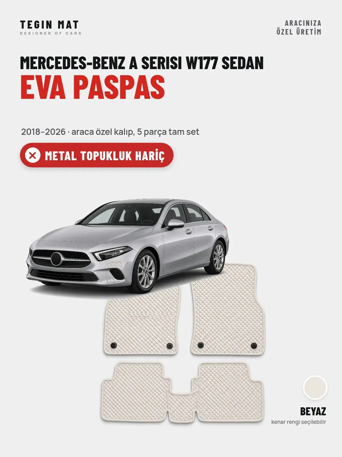Mercedes-Benz A Serisi W177 Sedan EVA Oto Paspas Tam Set (2018–2026) Beyaz – Metal Topukluk Hariç (1)