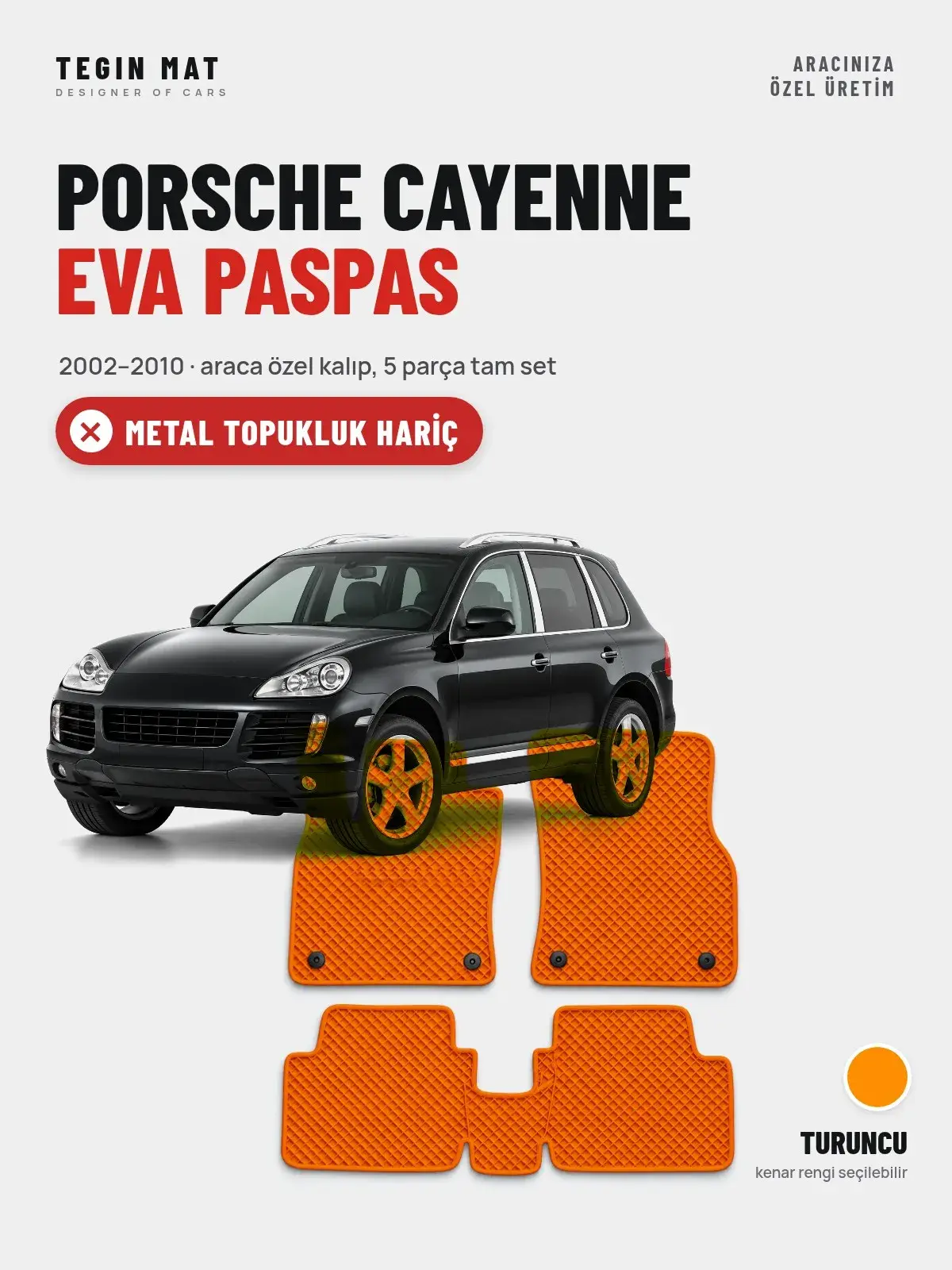 Porsche Cayenne EVA Oto Paspas Tam Set (2002–2010) Turuncu – Metal Topukluk Hariç (1)