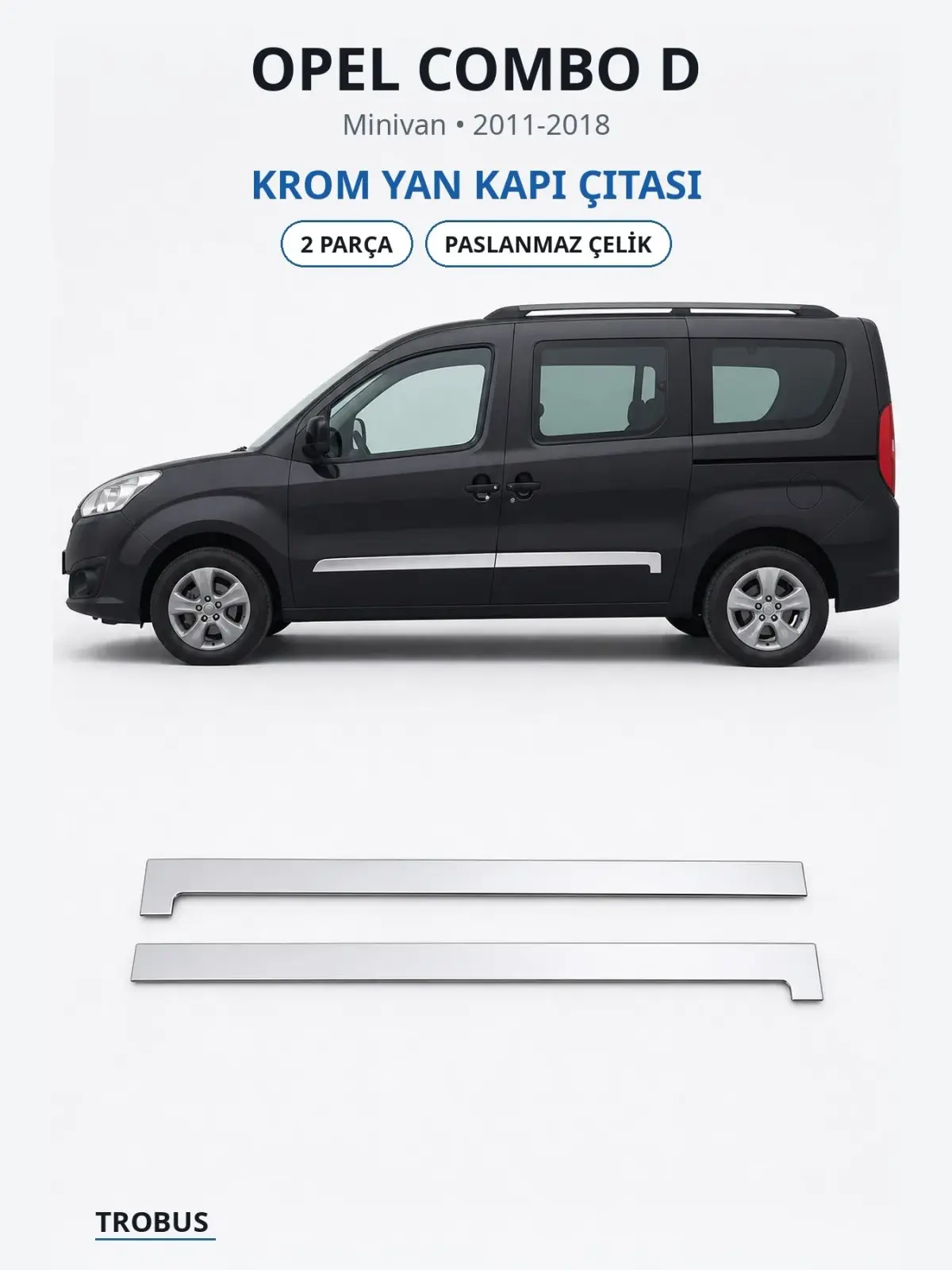 Opel Combo D krom yan kapı çıtası 1