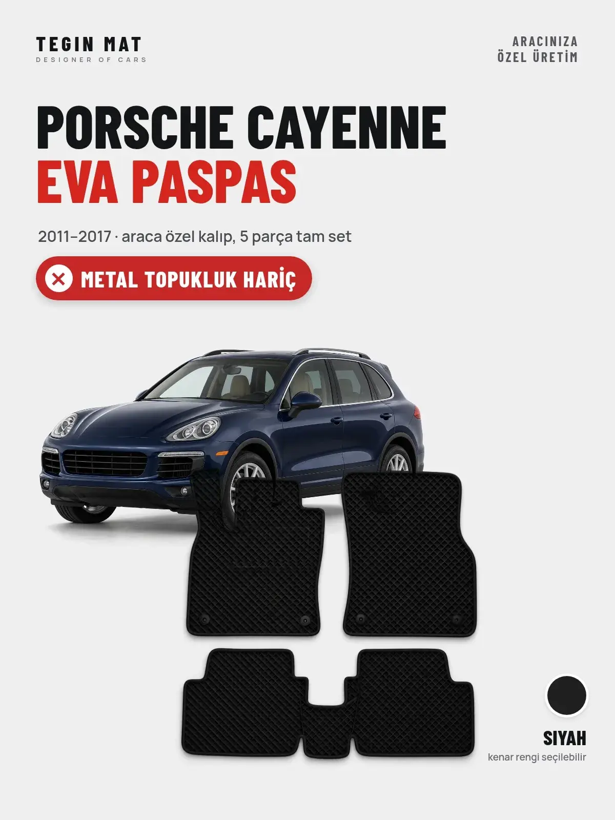 Porsche Cayenne EVA Oto Paspas Tam Set (2011–2017) Siyah – Metal Topukluk Hariç (1)