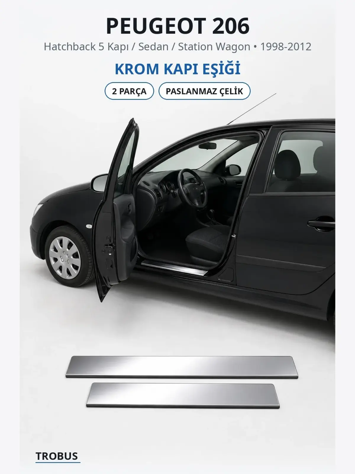 Peugeot 206 krom kapı eşiği 1