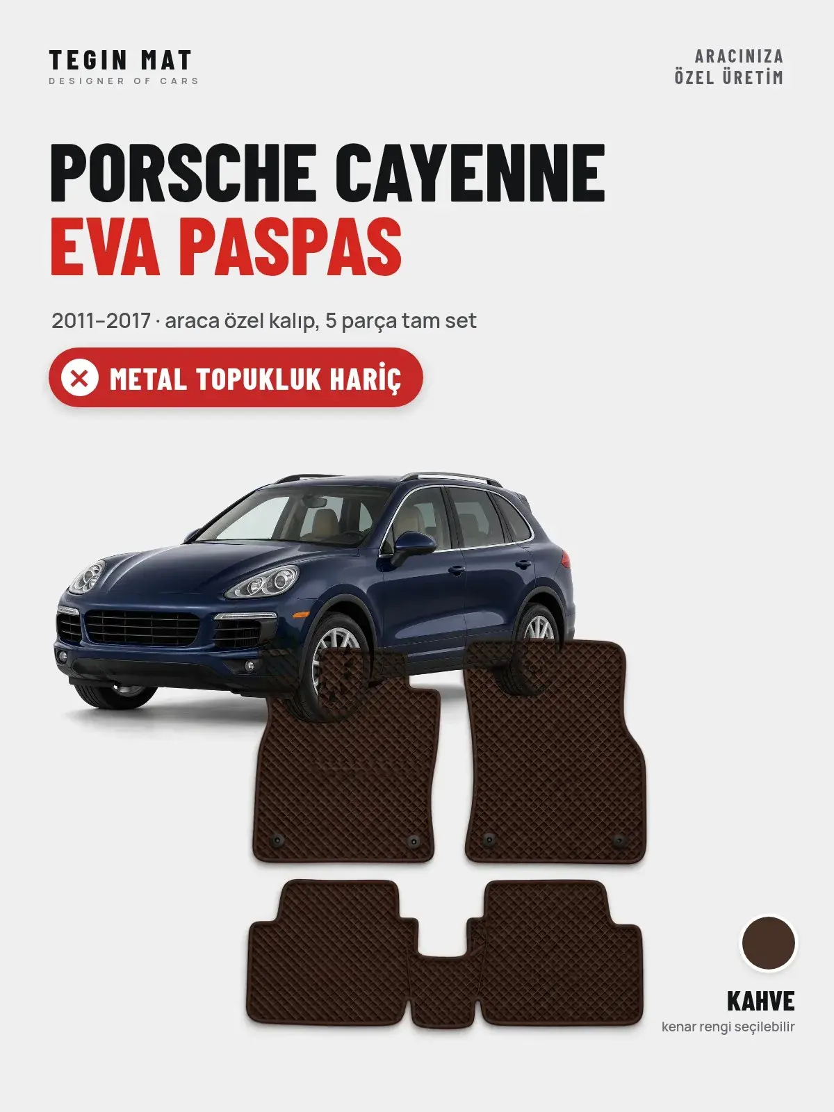 Porsche Cayenne EVA Oto Paspas Tam Set (2011–2017) Kahve – Metal Topukluk Hariç (1)