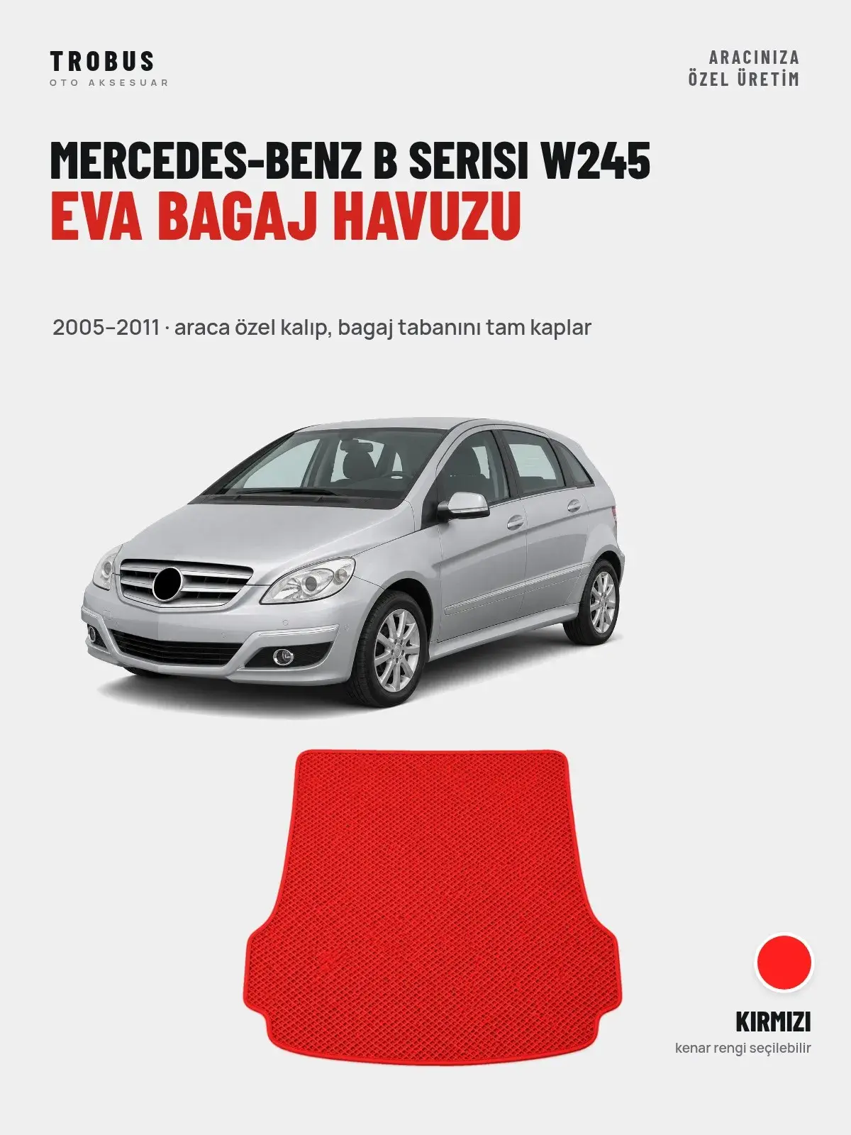 Mercedes-Benz B Serisi W245 EVA Bagaj Havuzu (2005–2011) Kırmızı – Araca Özel Kalıp (1)