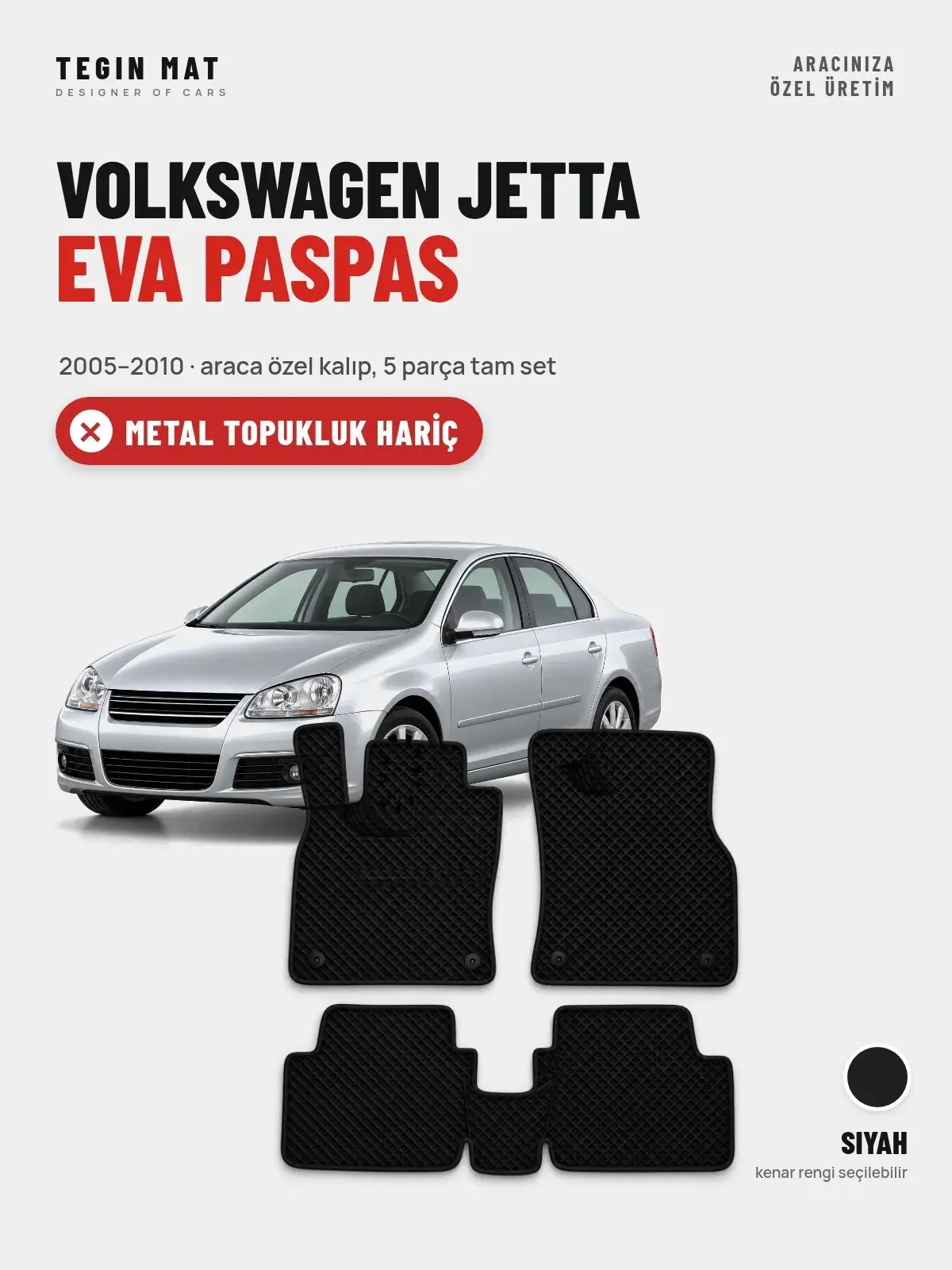 Volkswagen Jetta EVA Oto Paspas Tam Set (2005–2010) Siyah – Metal Topukluk Hariç (1)