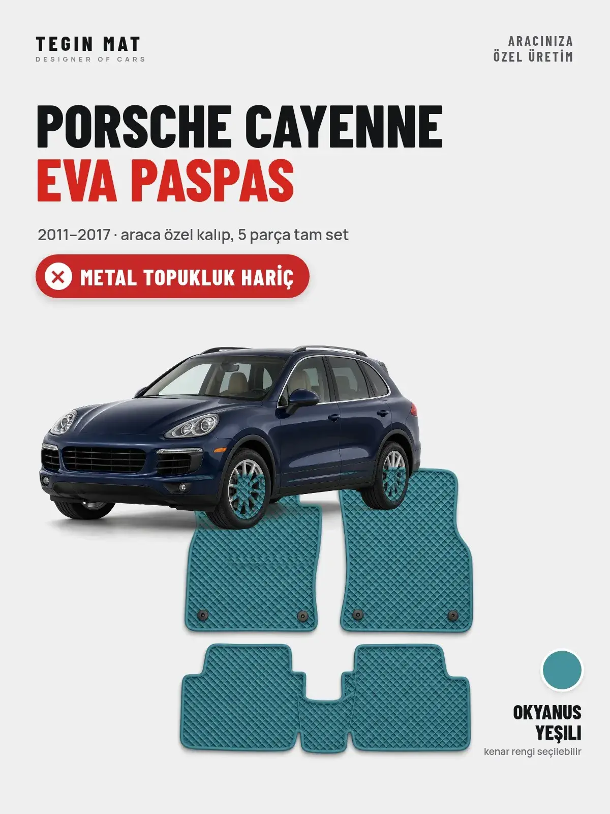 Porsche Cayenne EVA Oto Paspas Tam Set (2011–2017) Okyanus Yeşili – Metal Topukluk Hariç (1)
