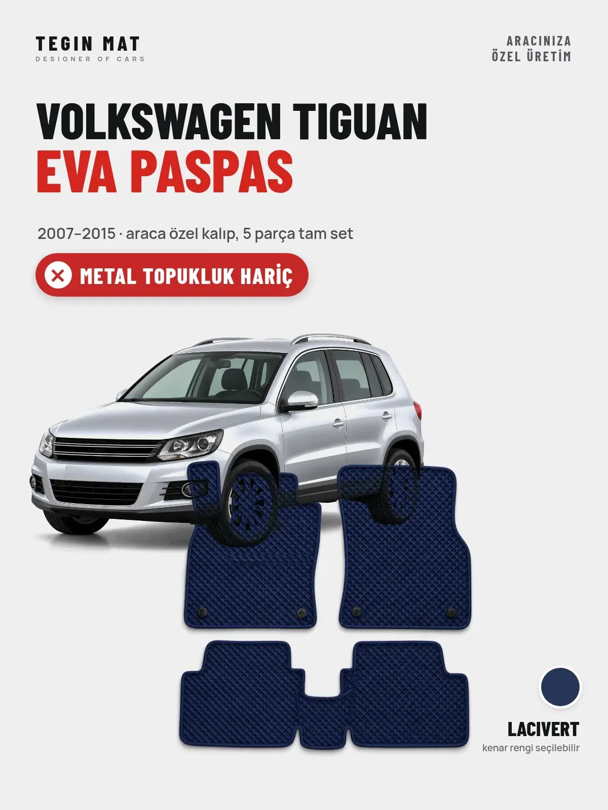 Volkswagen Tiguan EVA Oto Paspas Tam Set (2007–2015) Lacivert – Metal Topukluk Hariç (1)