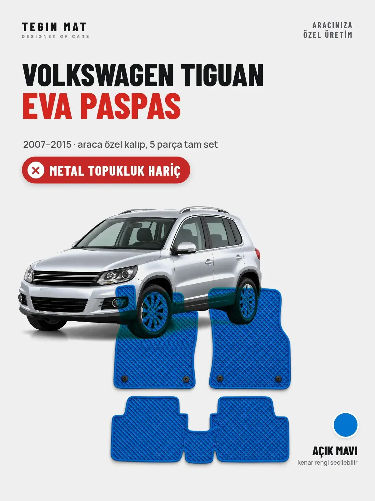 Volkswagen Tiguan EVA Oto Paspas Tam Set (2007–2015) Açık Mavi – Metal Topukluk Hariç (1)