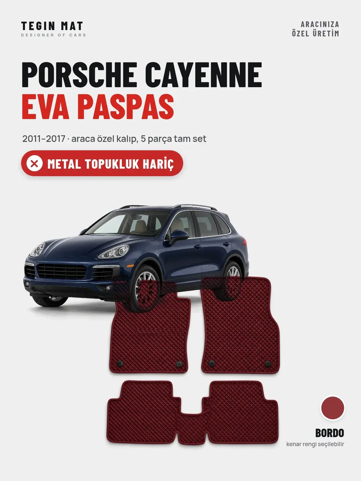 Porsche Cayenne EVA Oto Paspas Tam Set (2011–2017) Bordo – Metal Topukluk Hariç (1)