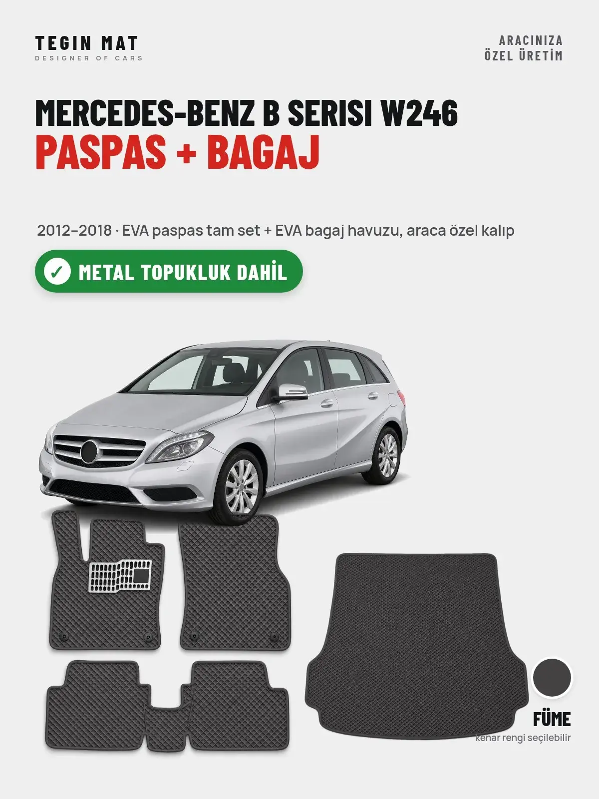Mercedes-Benz B Serisi W246 EVA Paspas + Bagaj Havuzu Seti (2012–2018) Füme – Metal Topukluk Dahil (1)