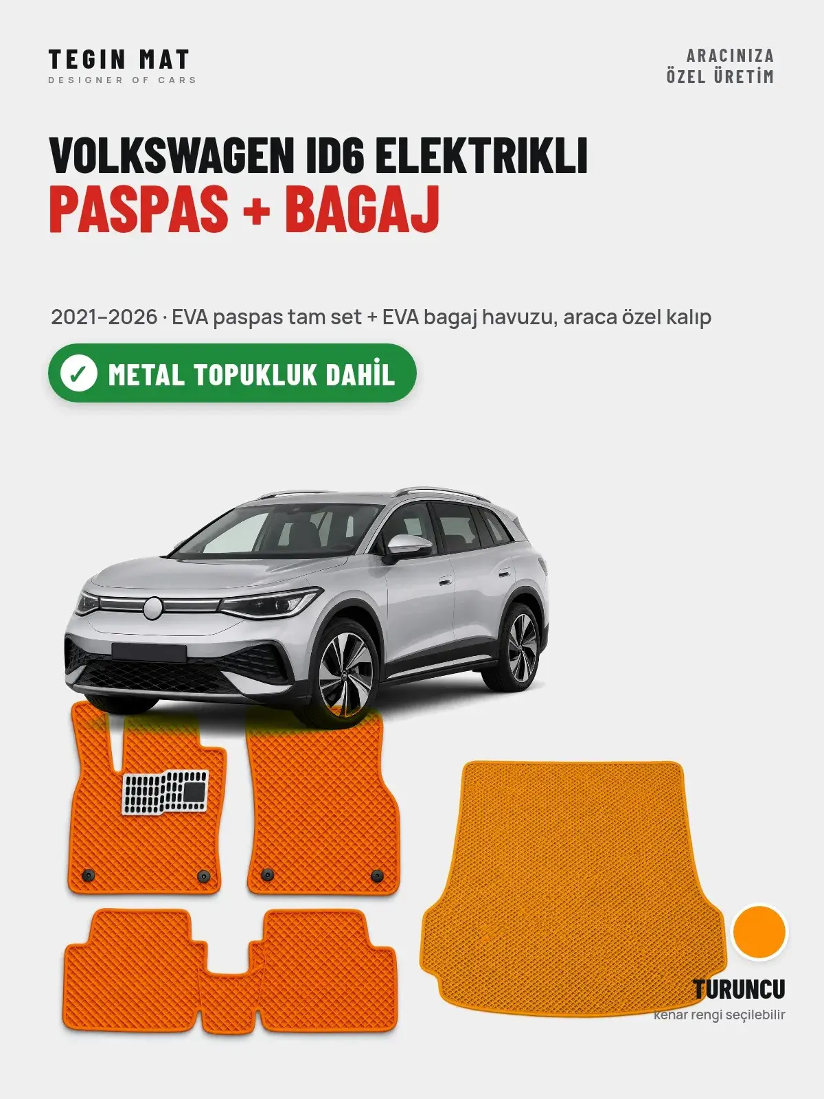 Volkswagen ID6 Elektrikli EVA Paspas + Bagaj Havuzu Seti (2021–2026) Turuncu – Metal Topukluk Dahil (1)
