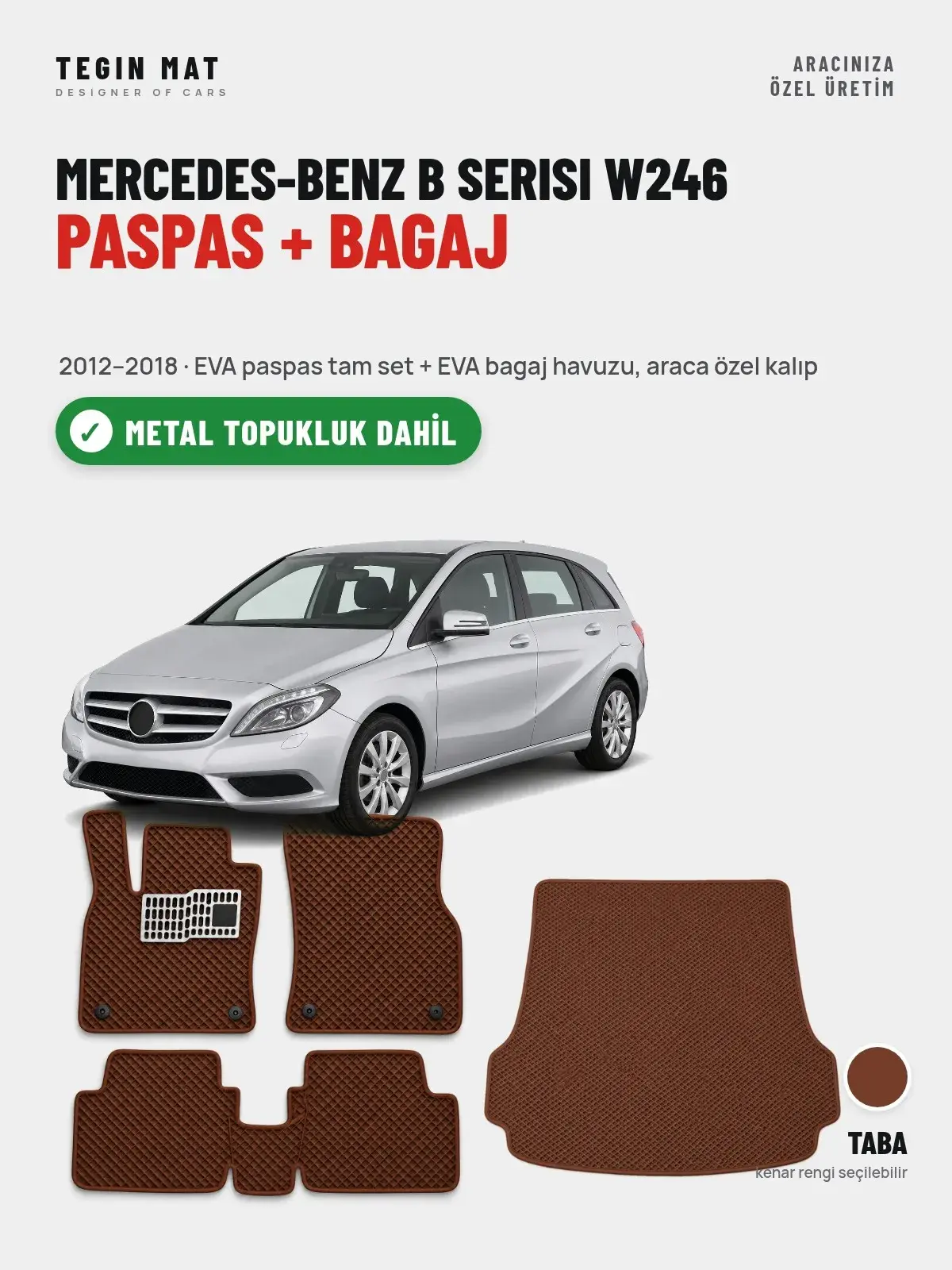 Mercedes-Benz B Serisi W246 EVA Paspas + Bagaj Havuzu Seti (2012–2018) Taba – Metal Topukluk Dahil (1)