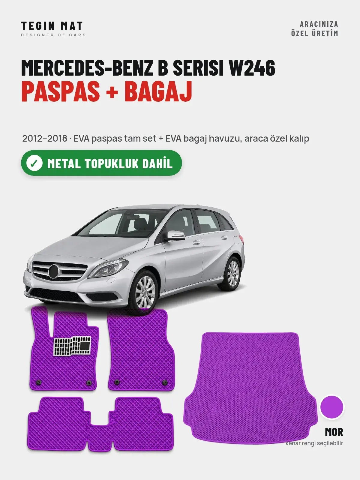 Mercedes-Benz B Serisi W246 EVA Paspas + Bagaj Havuzu Seti (2012–2018) Mor – Metal Topukluk Dahil (1)