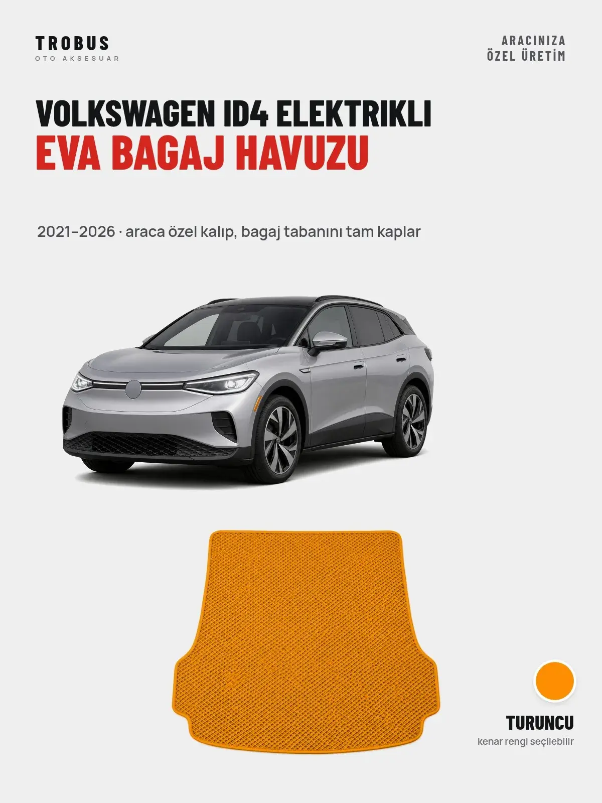 Volkswagen ID4 Elektrikli EVA Bagaj Havuzu (2021–2026) Turuncu – Araca Özel Kalıp (1)