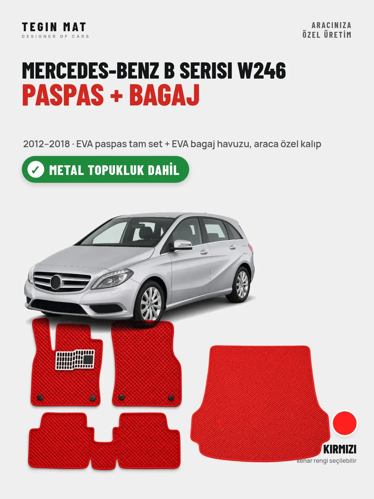 Mercedes-Benz B Serisi W246 EVA Paspas + Bagaj Havuzu Seti (2012–2018) Kırmızı – Metal Topukluk Dahil (1)