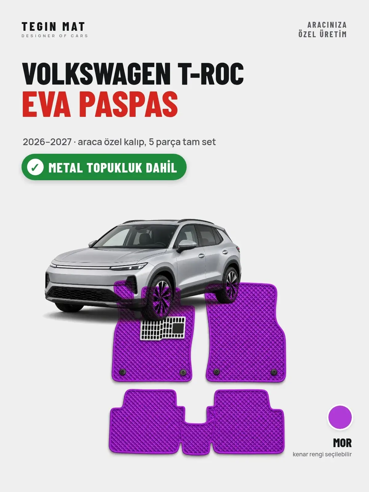 Volkswagen T-Roc EVA Oto Paspas Tam Set (2026–2027) Mor – Metal Topukluk Dahil (1)