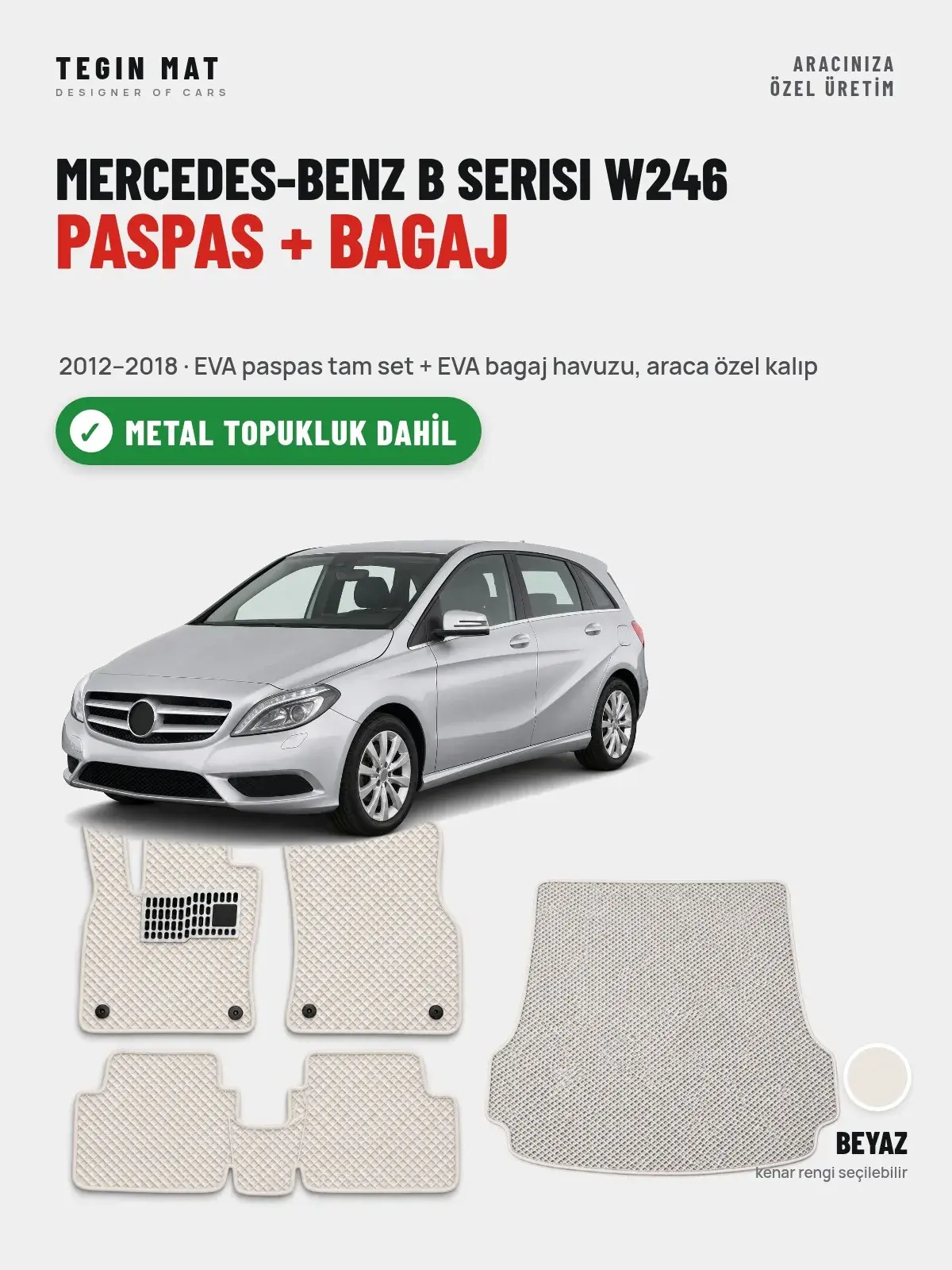 Mercedes-Benz B Serisi W246 EVA Paspas + Bagaj Havuzu Seti (2012–2018) Beyaz – Metal Topukluk Dahil (1)