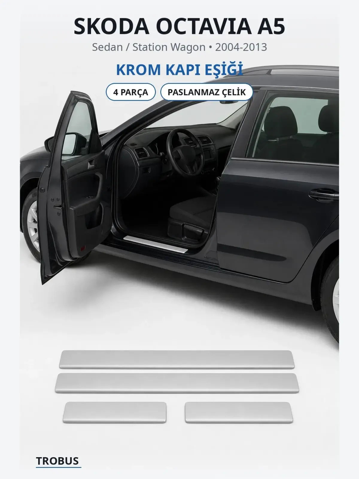 Skoda Octavia A5 krom kapı eşiği 1