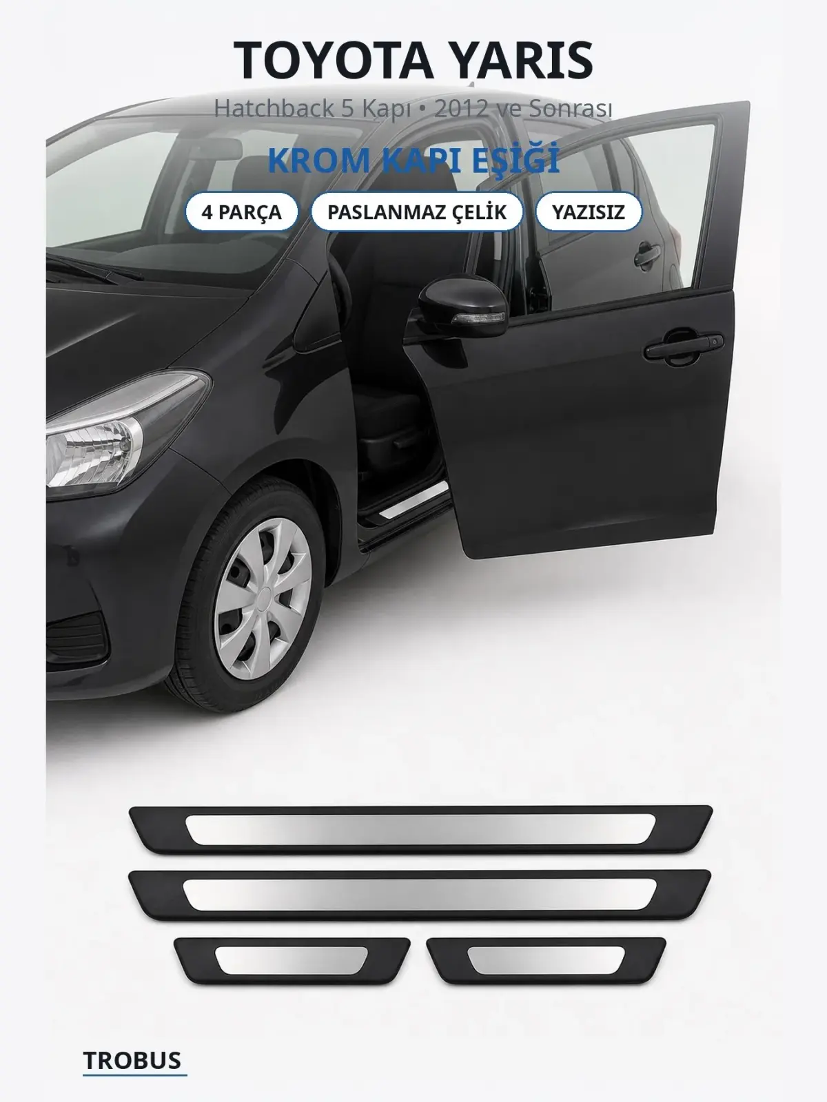 Toyota Yaris krom kapı eşiği 1