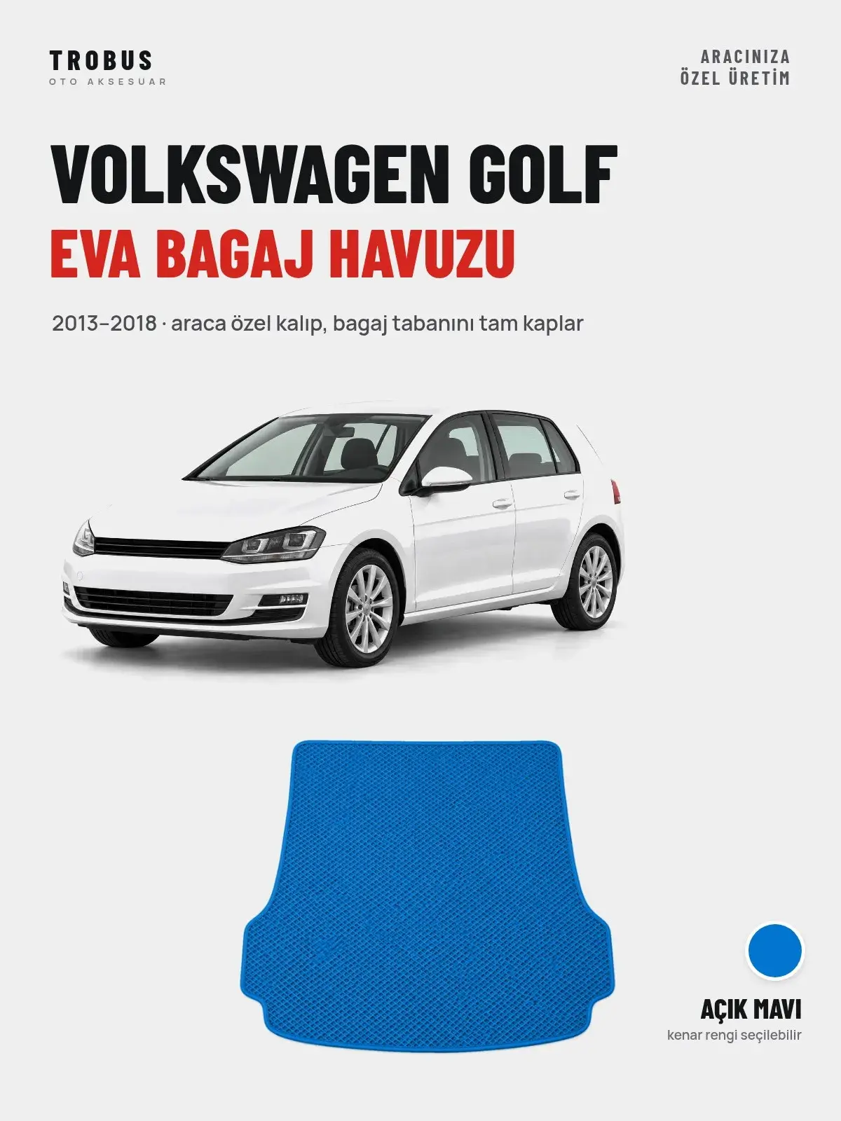 Volkswagen Golf EVA Bagaj Havuzu (2013–2018) Açık Mavi – Araca Özel Kalıp (1)