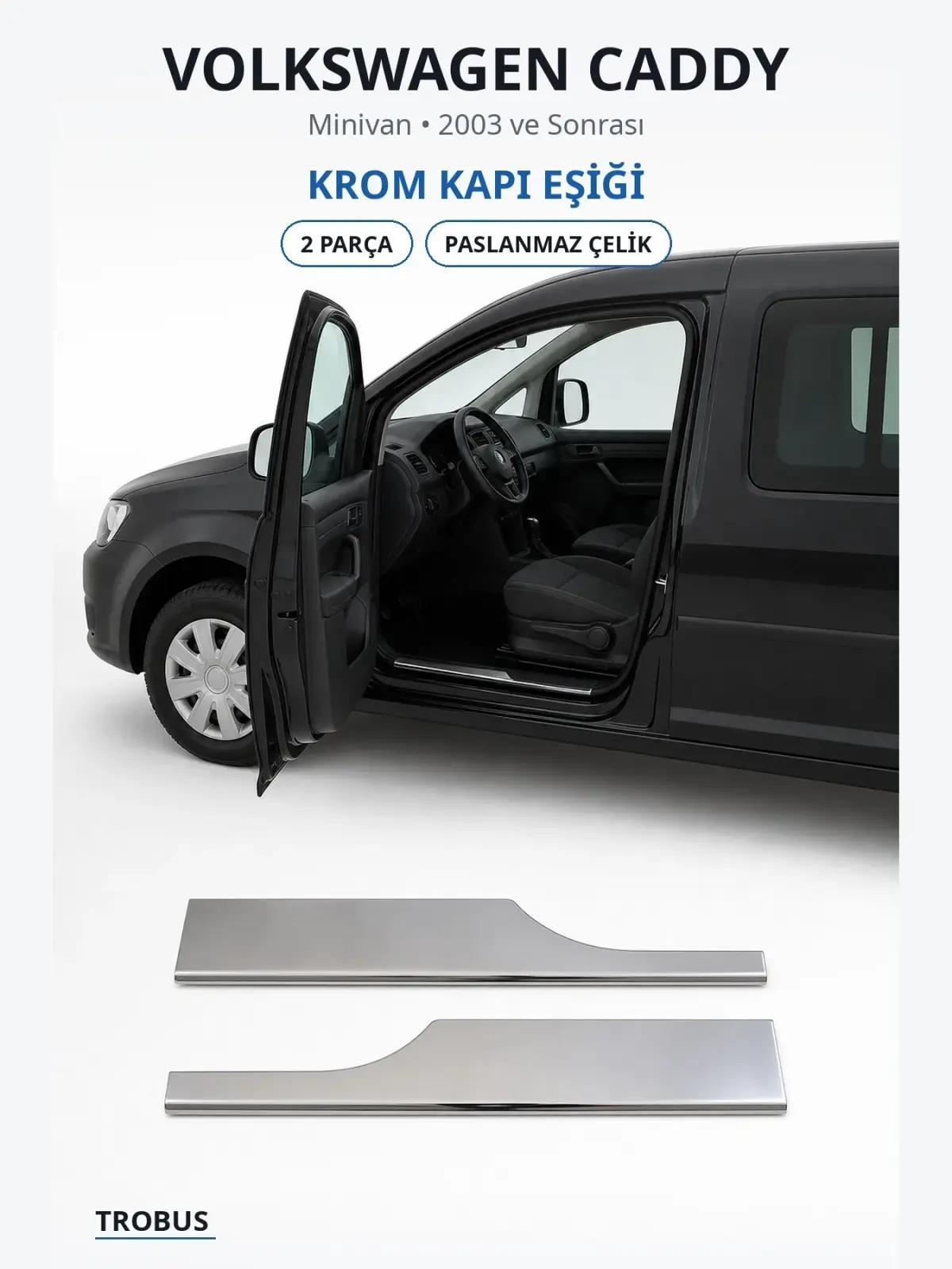 Volkswagen Caddy krom kapı eşiği 1