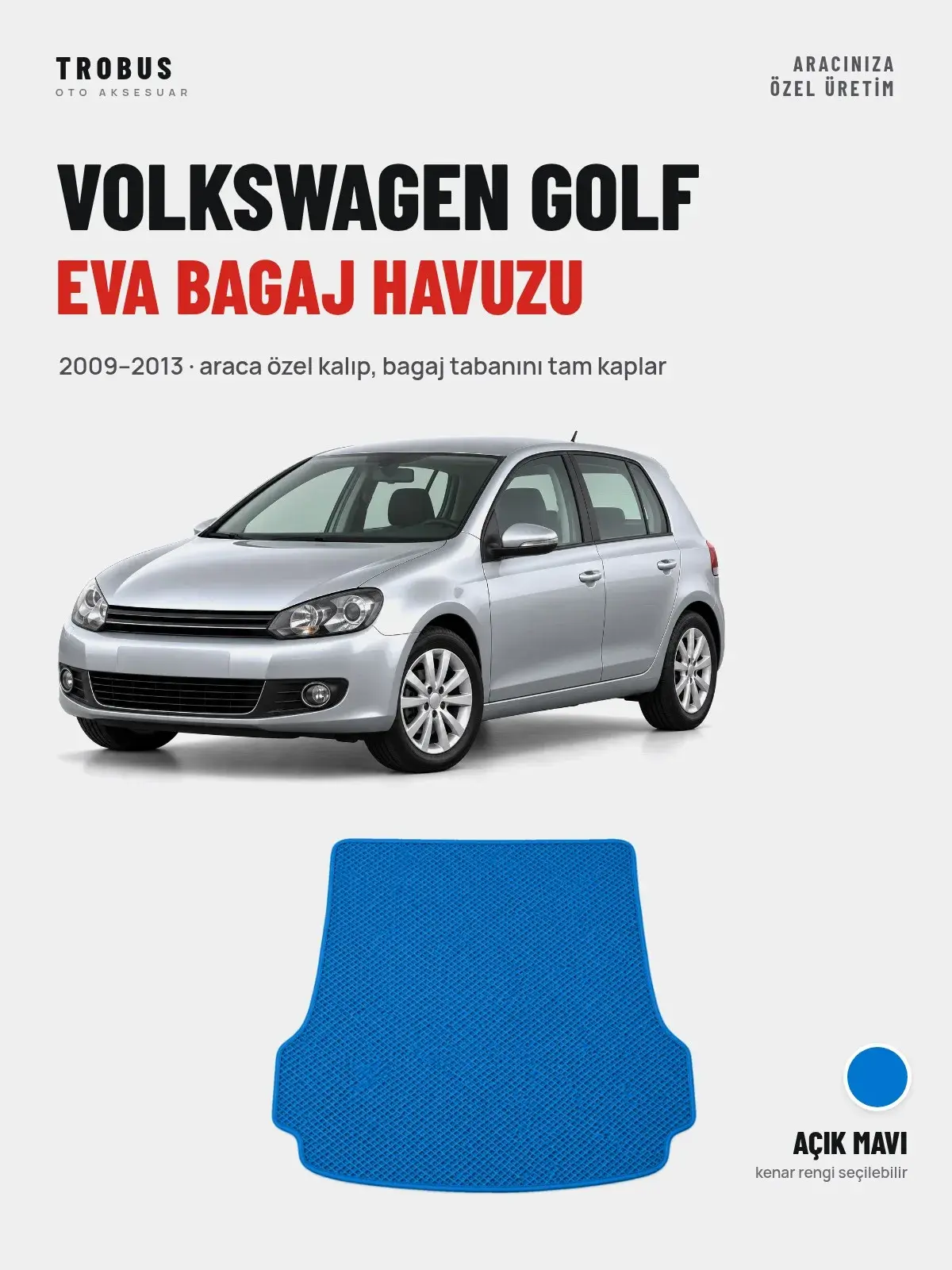 Volkswagen Golf EVA Bagaj Havuzu (2009–2013) Açık Mavi – Araca Özel Kalıp (1)