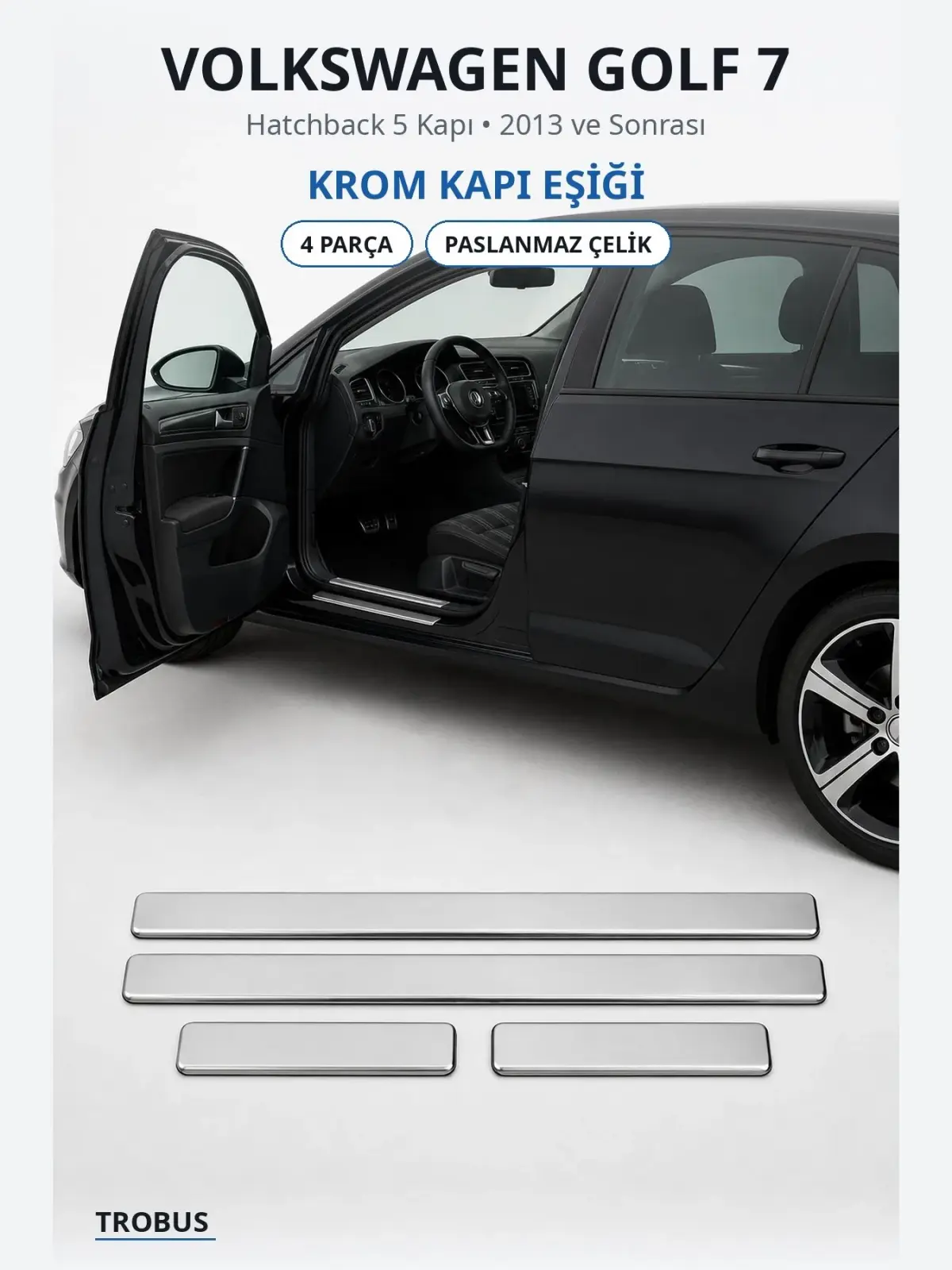 Volkswagen Golf 7 krom kapı eşiği 1
