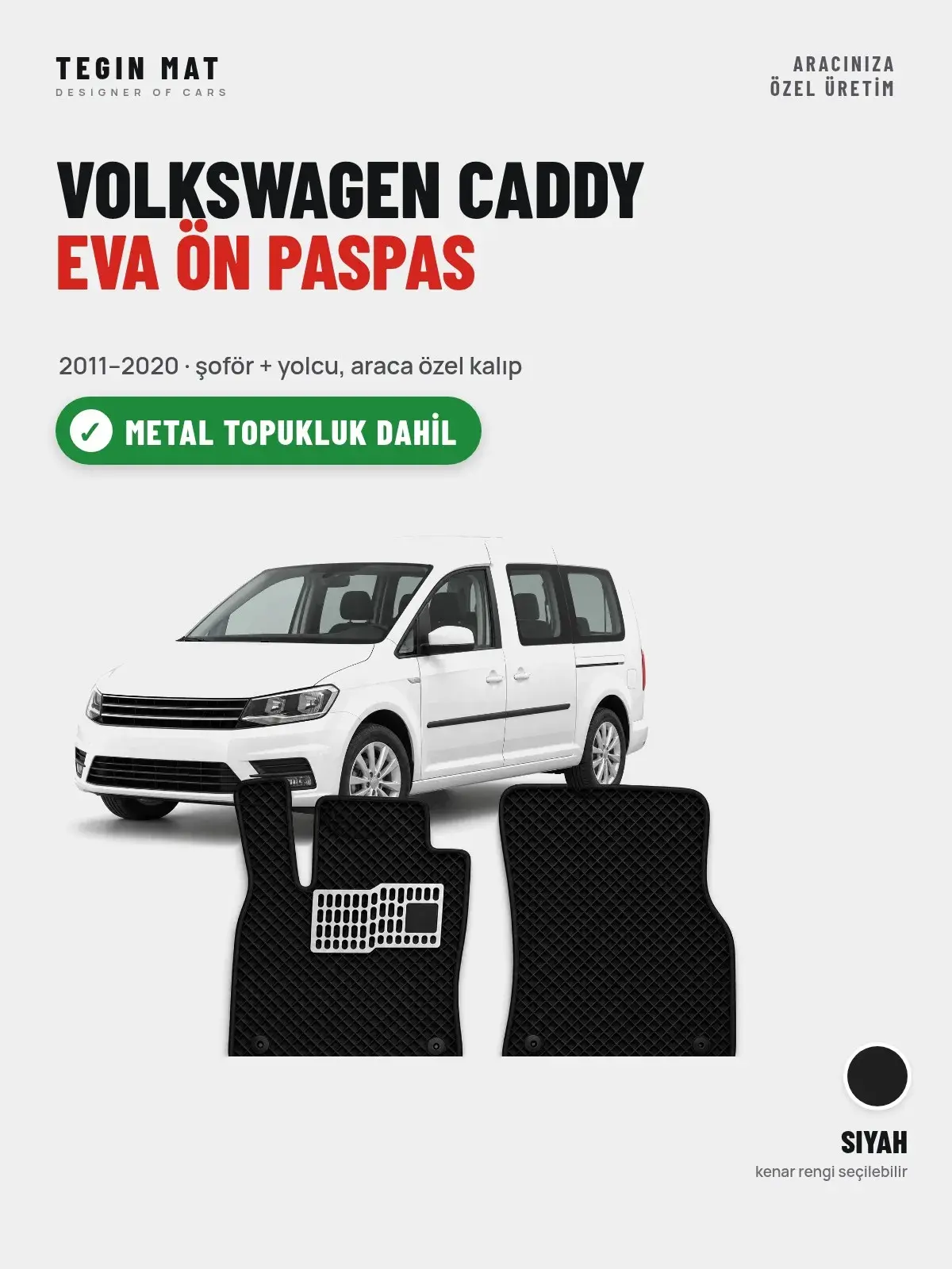 Volkswagen Caddy EVA Ön Paspas (2011–2020) Siyah – Metal Topukluk Dahil (1)