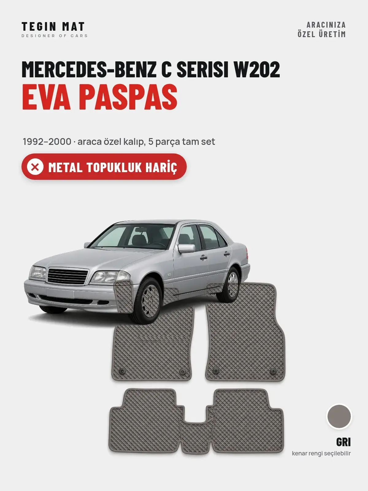 Mercedes-Benz C Serisi W202 EVA Oto Paspas Tam Set (1992–2000) Gri – Metal Topukluk Hariç (1)