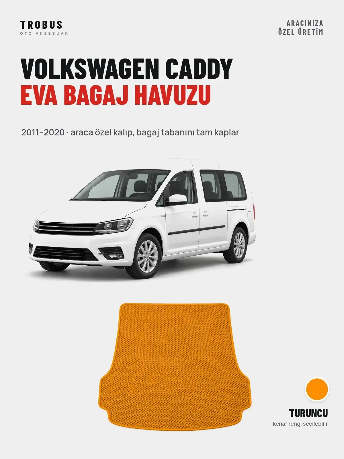 Volkswagen Caddy EVA Bagaj Havuzu (2011–2020) Turuncu – Araca Özel Kalıp (1)