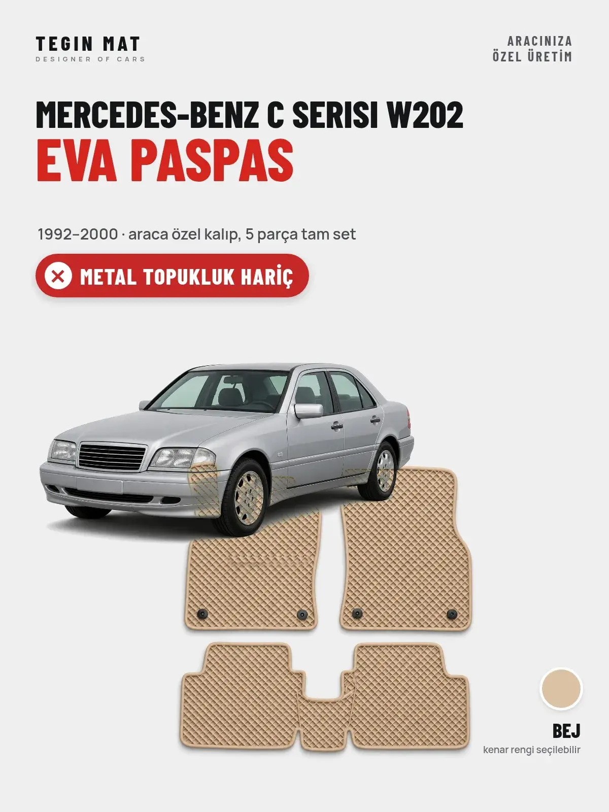 Mercedes-Benz C Serisi W202 EVA Oto Paspas Tam Set (1992–2000) Bej – Metal Topukluk Hariç (1)