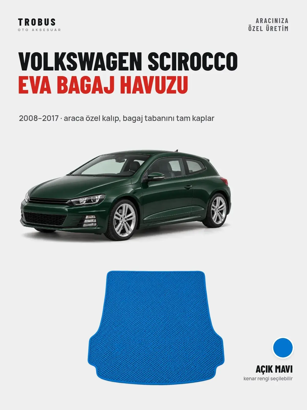Volkswagen Scirocco EVA Bagaj Havuzu (2008–2017) Açık Mavi – Araca Özel Kalıp (1)