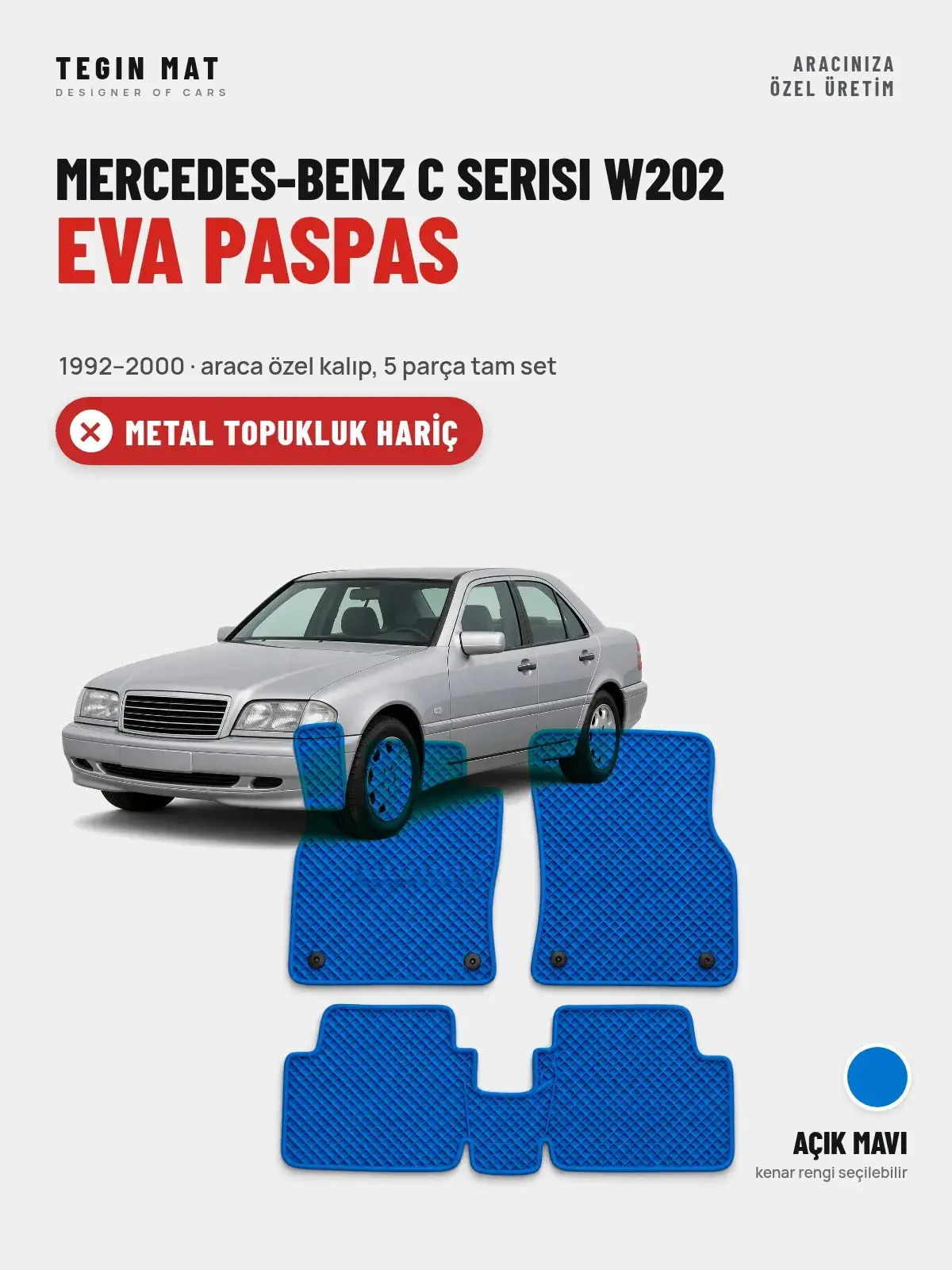 Mercedes-Benz C Serisi W202 EVA Oto Paspas Tam Set (1992–2000) Açık Mavi – Metal Topukluk Hariç (1)