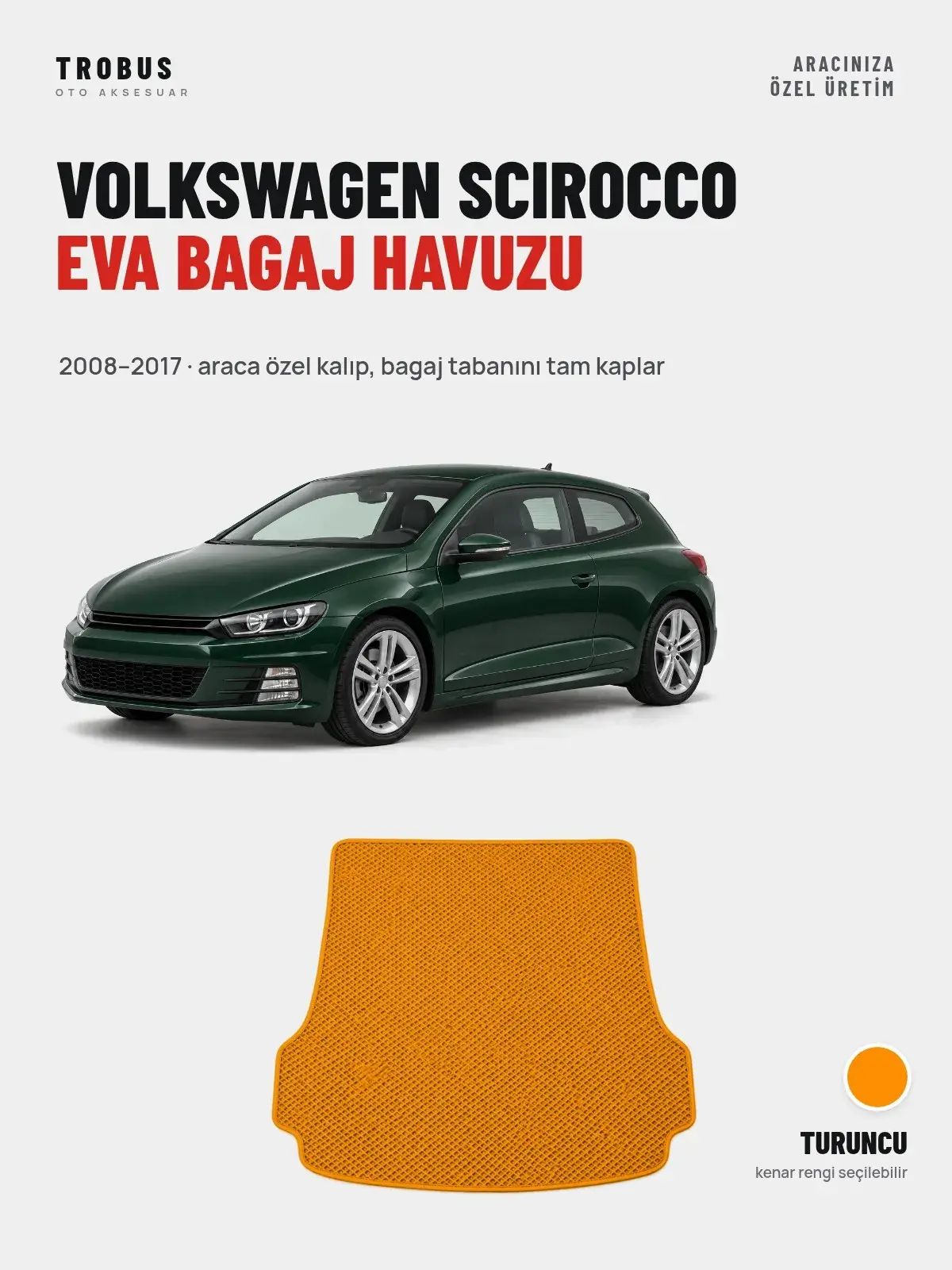 Volkswagen Scirocco EVA Bagaj Havuzu (2008–2017) Turuncu – Araca Özel Kalıp (1)