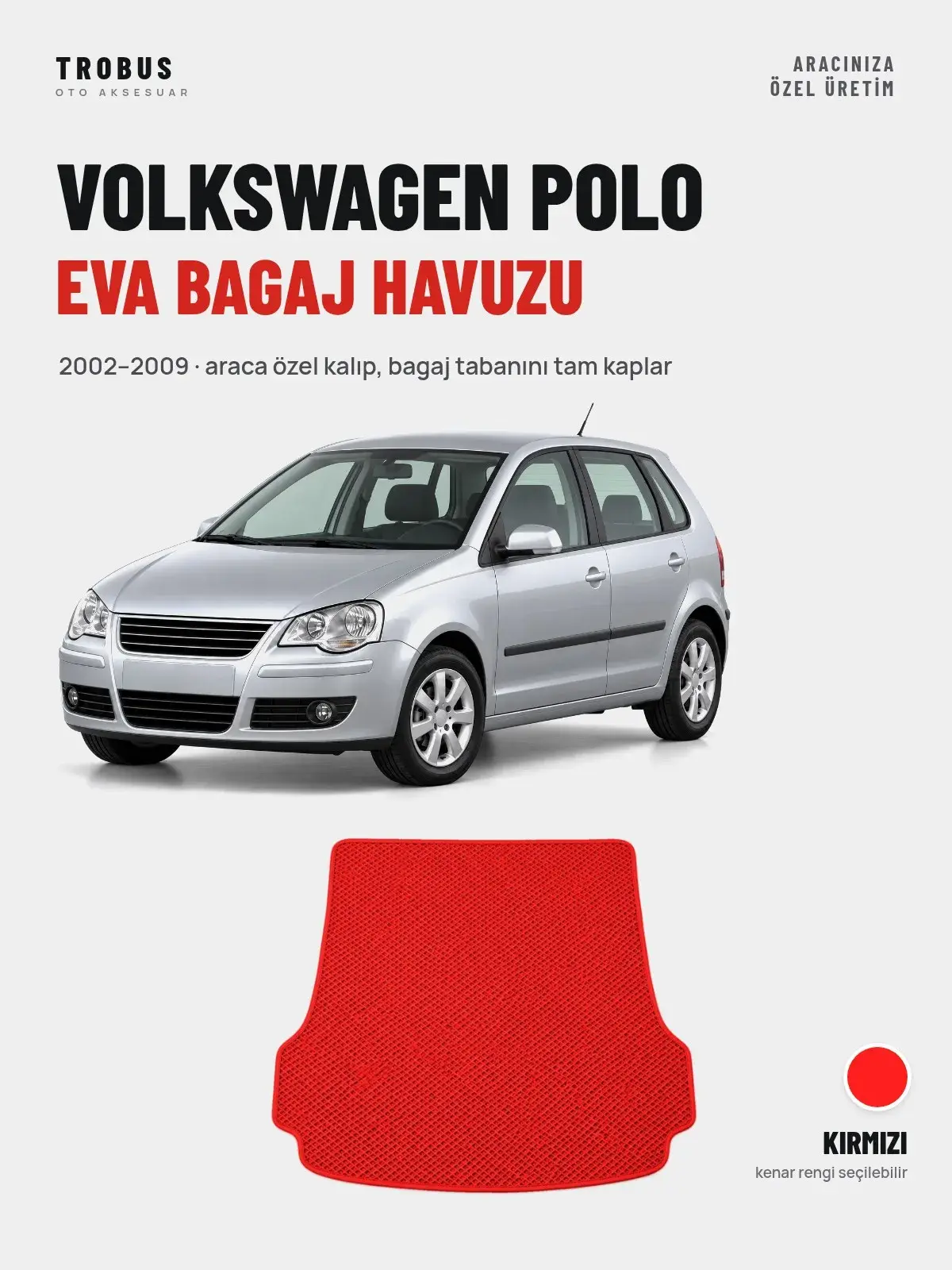 Volkswagen Polo EVA Bagaj Havuzu (2002–2009) Kırmızı – Araca Özel Kalıp (1)