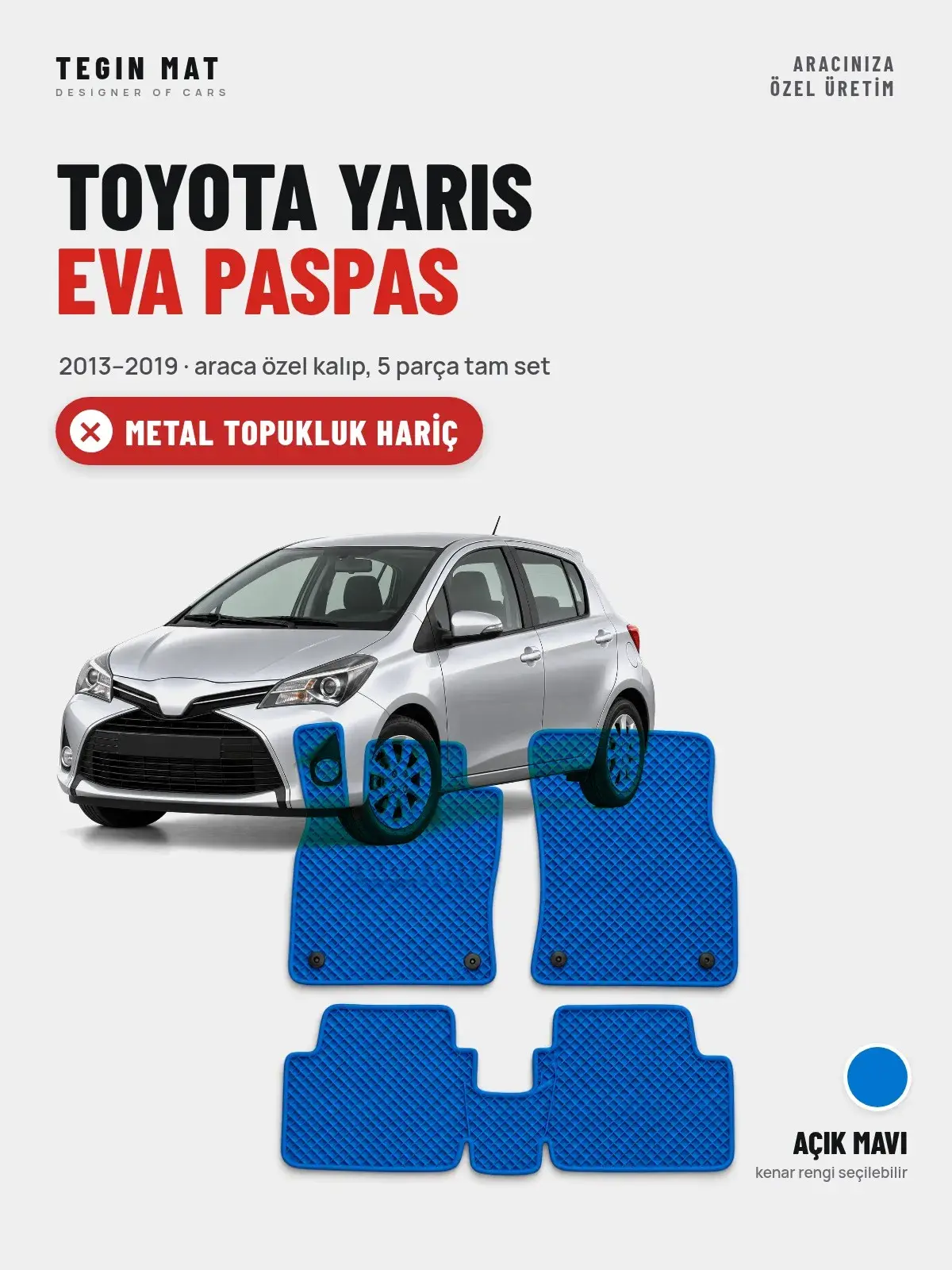 Toyota Yaris EVA Oto Paspas Tam Set (2013–2019) Açık Mavi – Metal Topukluk Hariç (1)