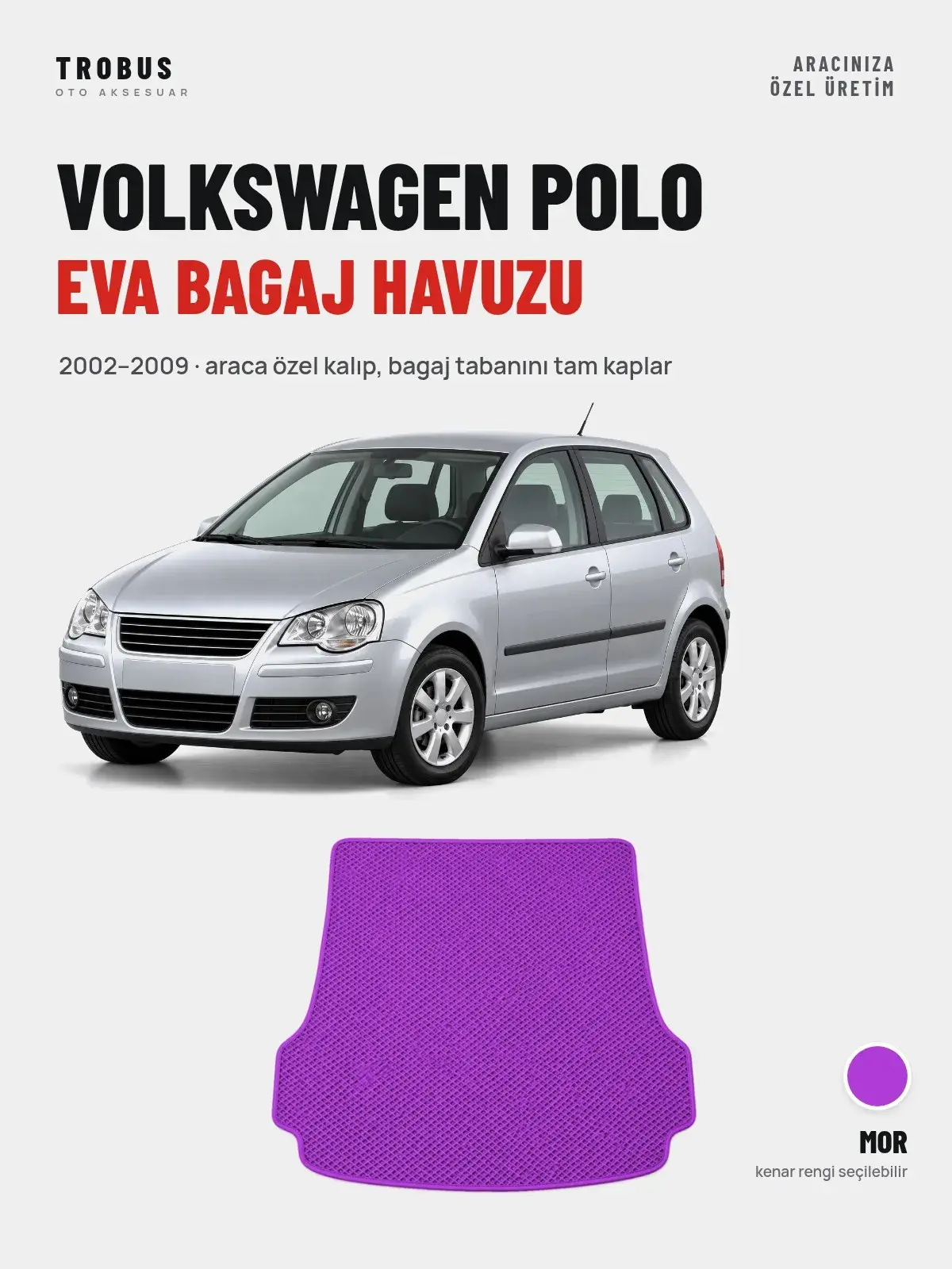 Volkswagen Polo EVA Bagaj Havuzu (2002–2009) Mor – Araca Özel Kalıp (1)