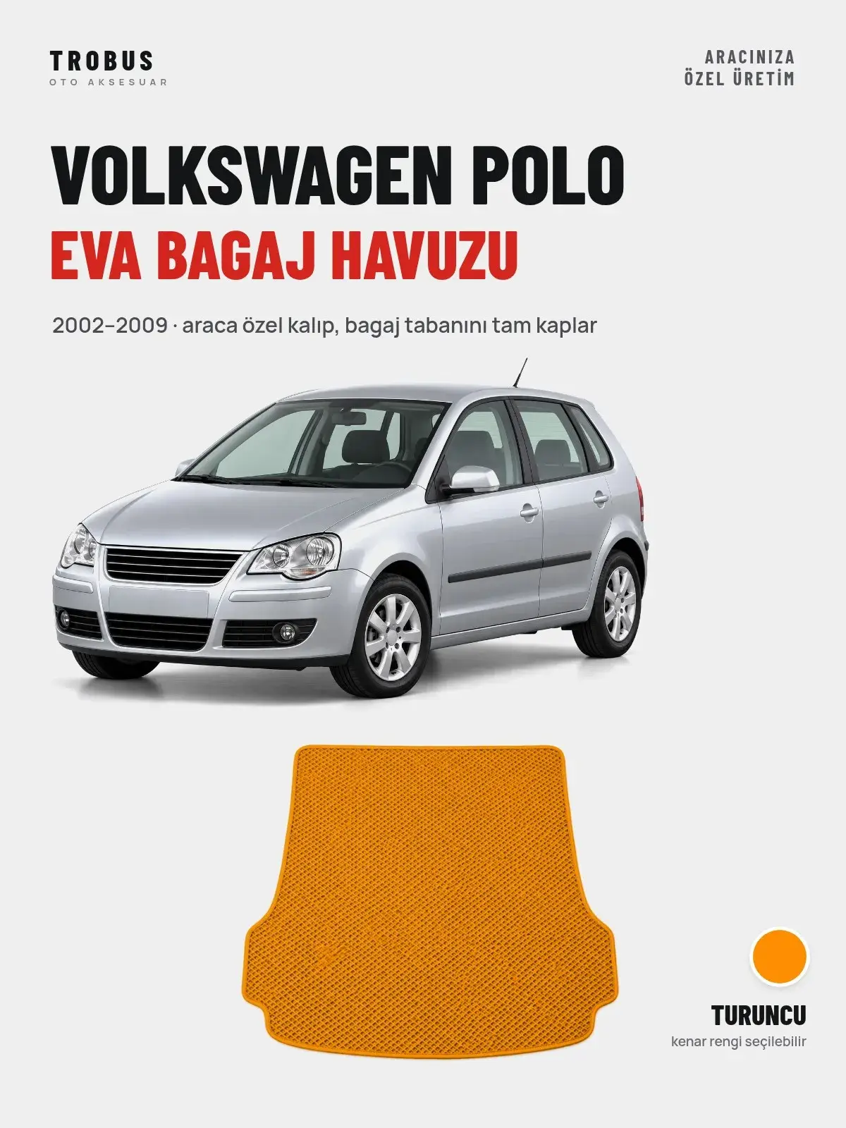 Volkswagen Polo EVA Bagaj Havuzu (2002–2009) Turuncu – Araca Özel Kalıp (1)